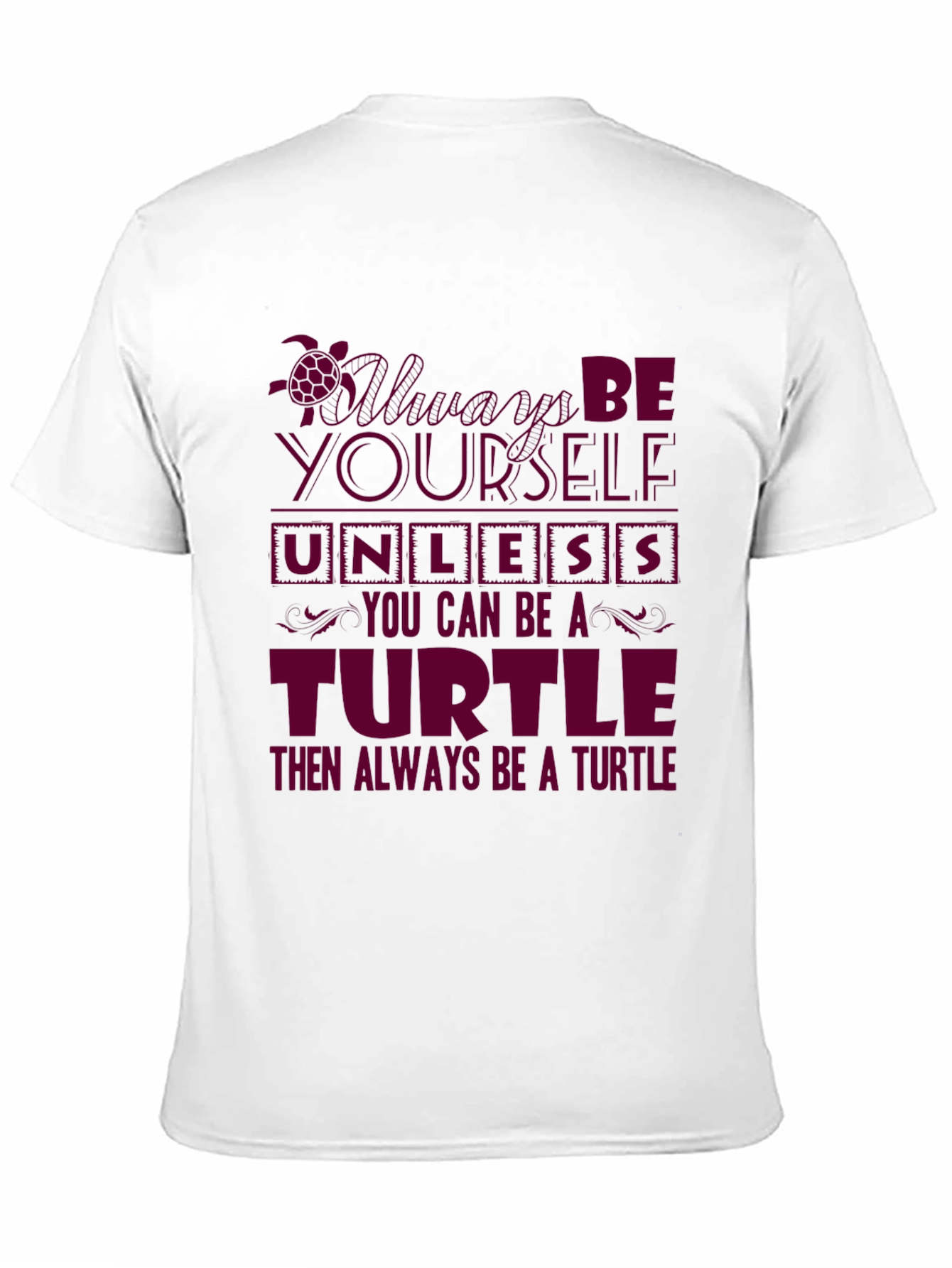 Always Be a Turtle Graphic T-Shirt