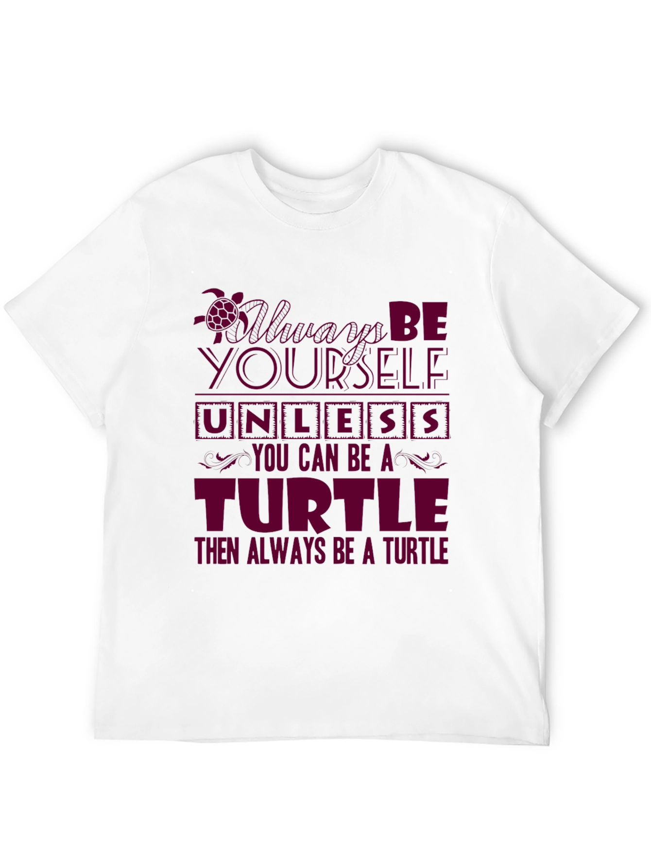 Always Be a Turtle Graphic T-Shirt