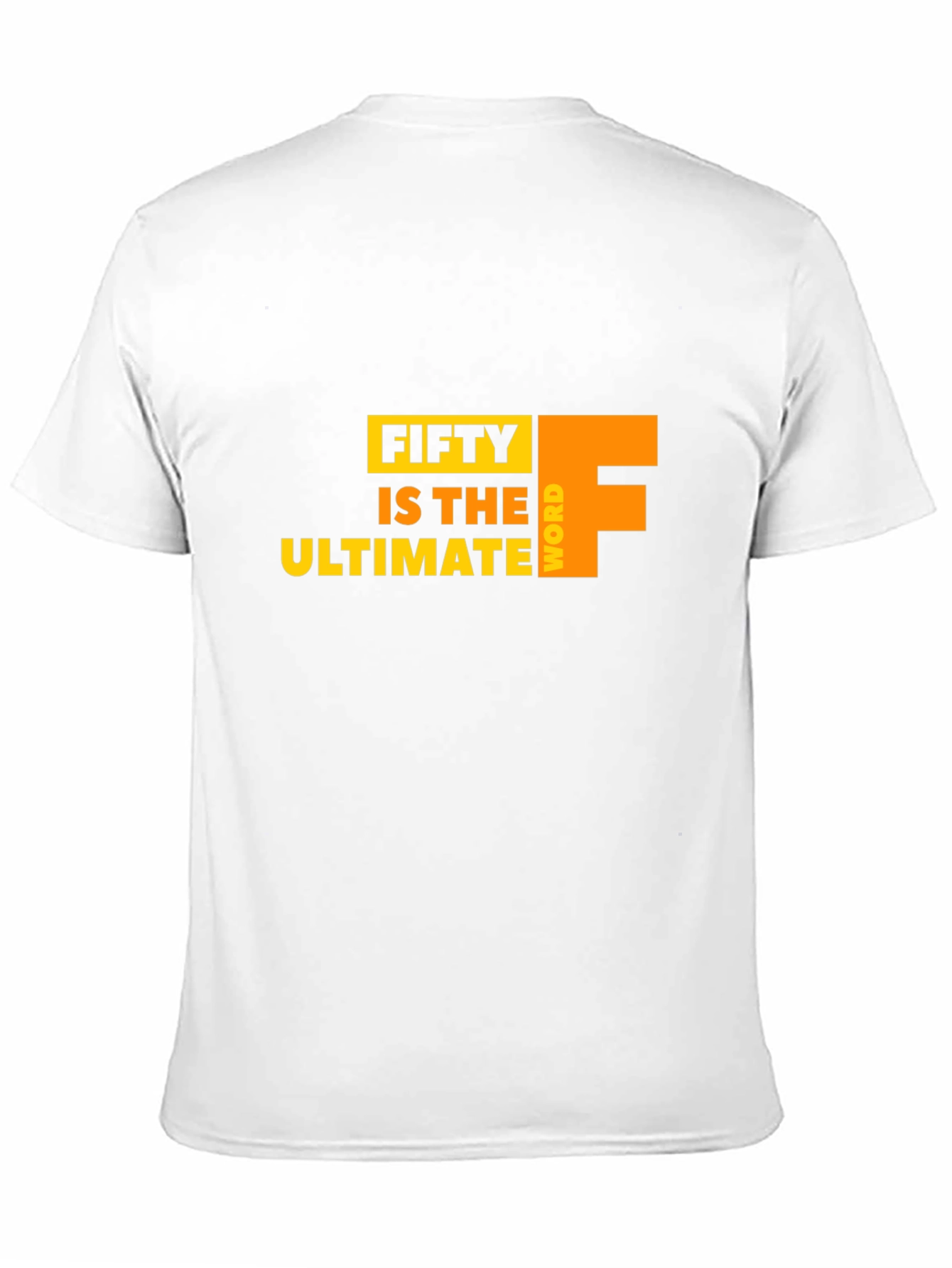 Fifty is the Ultimate F Word Graphic Tee