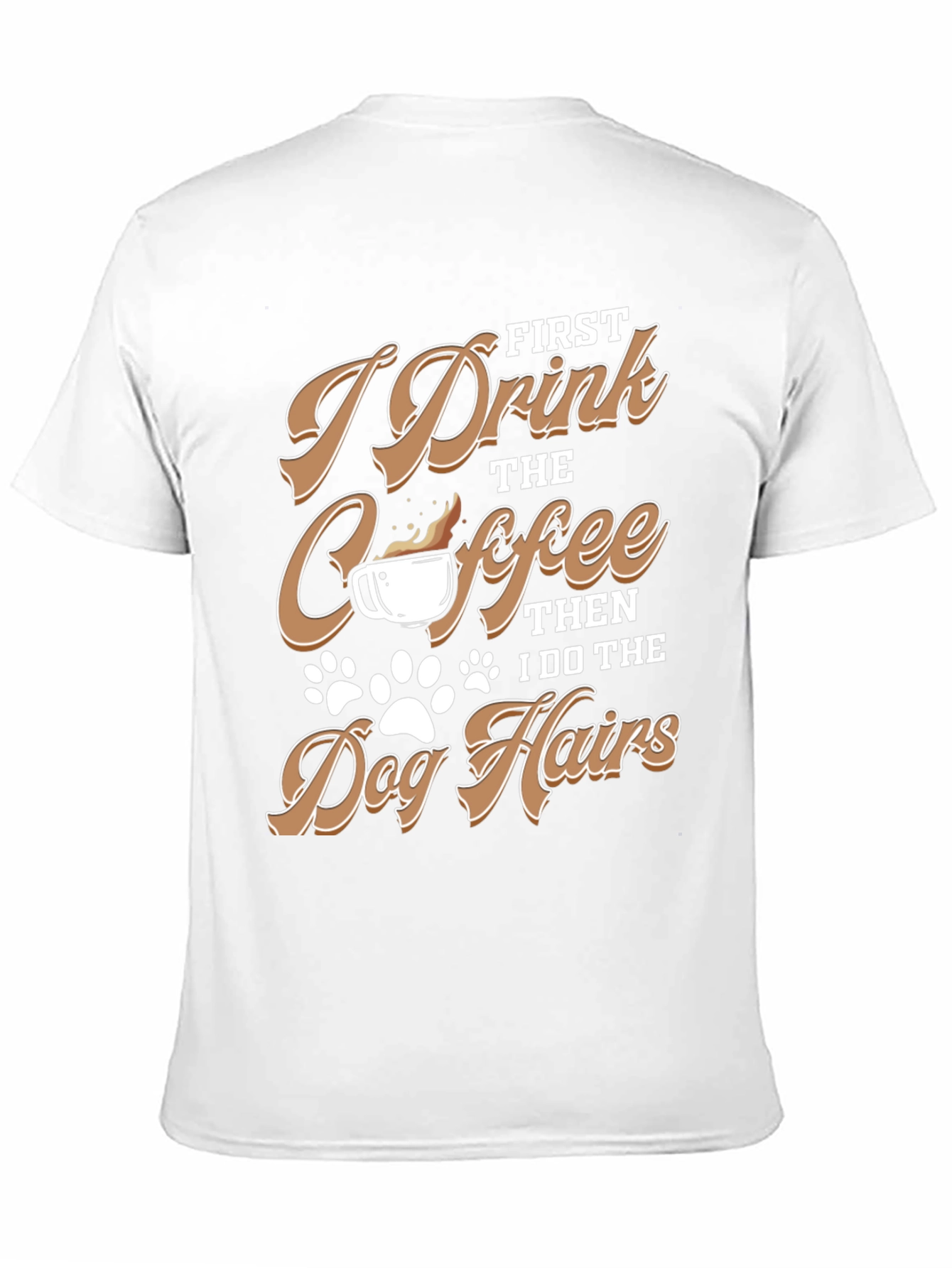 I Drink Coffee Dog Hairs T-Shirt