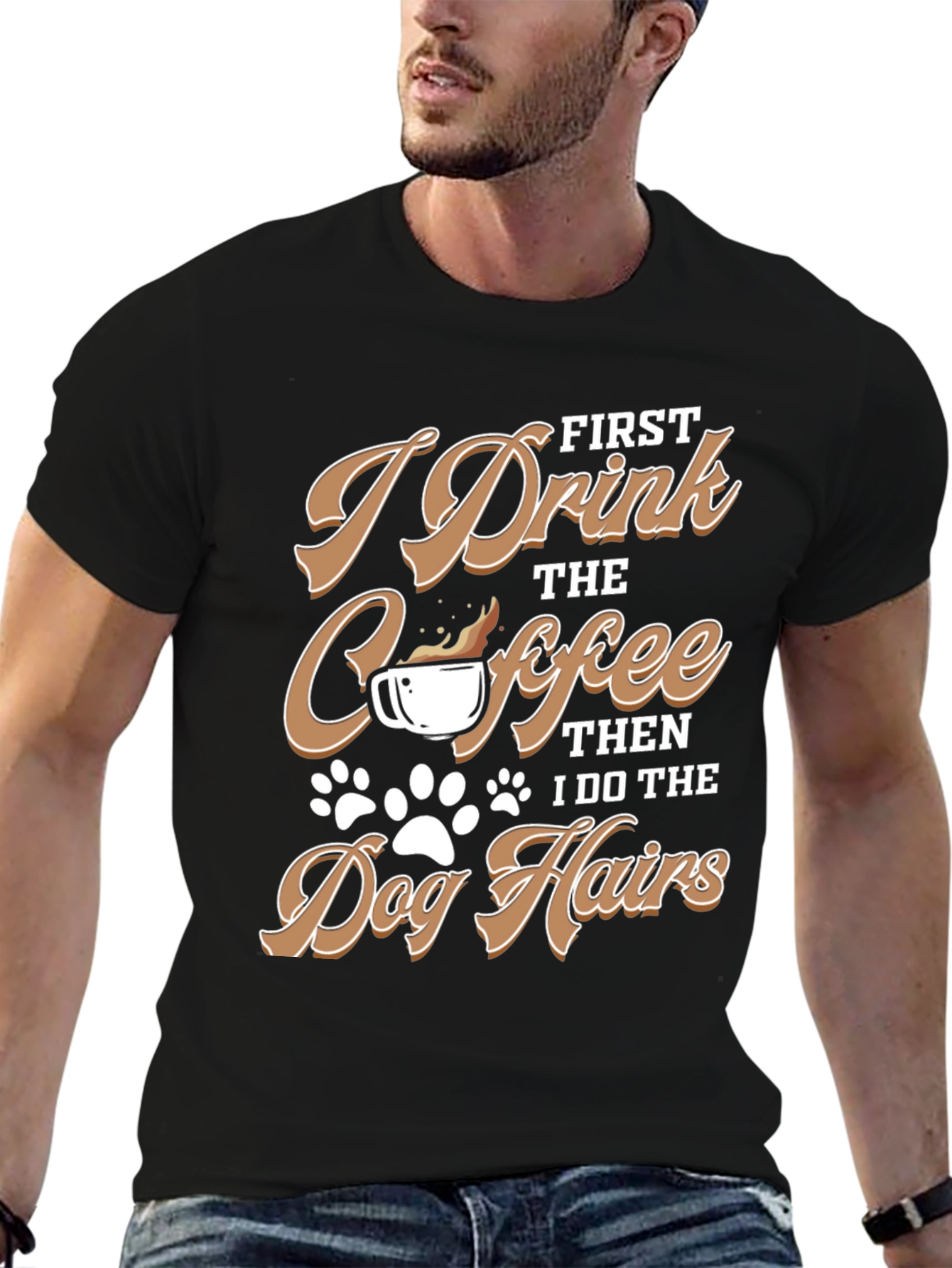 I Drink Coffee Dog Hairs T-Shirt