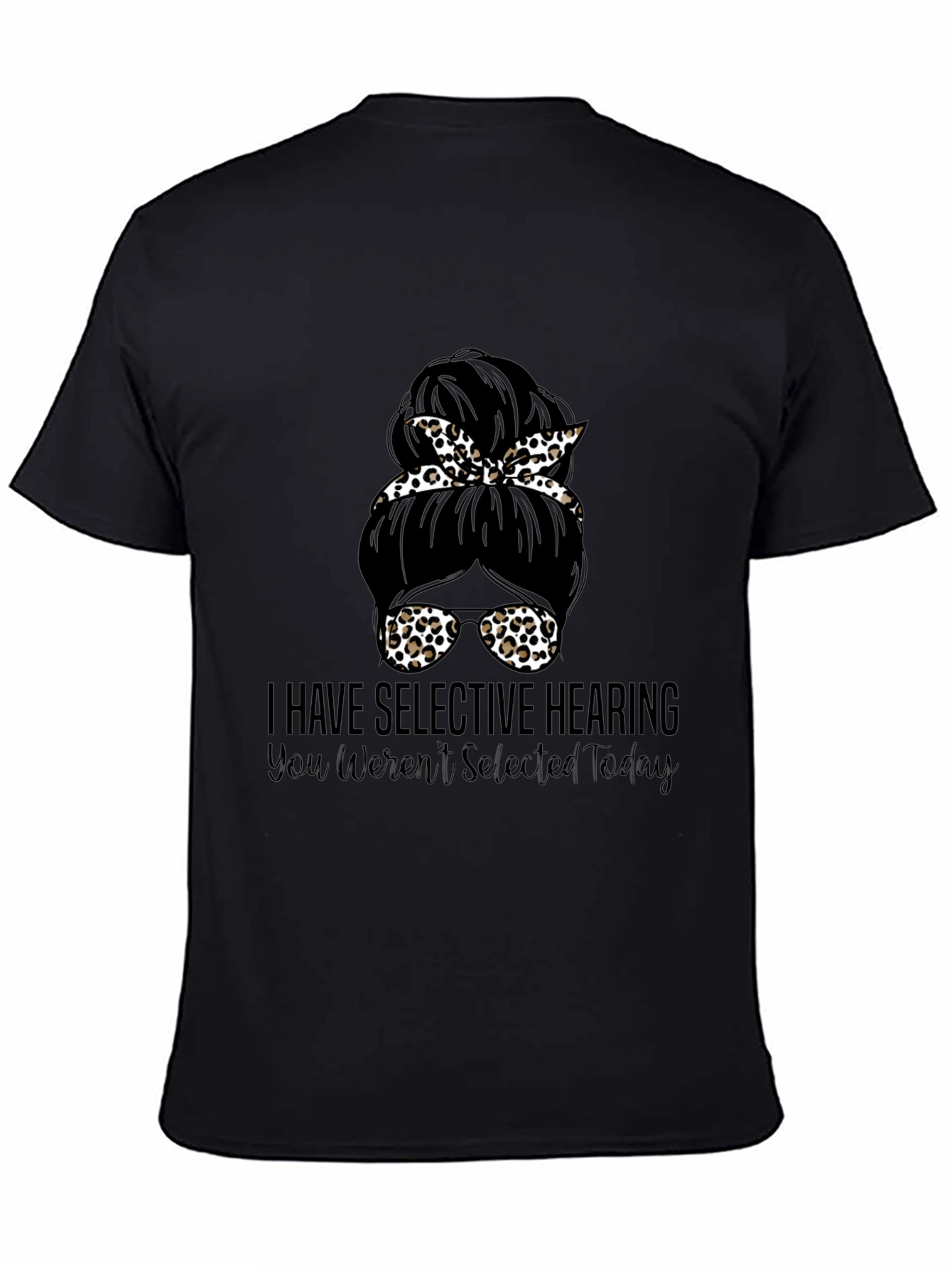 Selective Hearing Messy Bun Graphic Tee