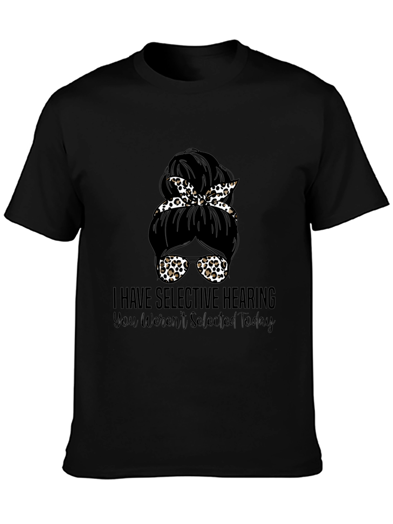 Selective Hearing Messy Bun Graphic Tee