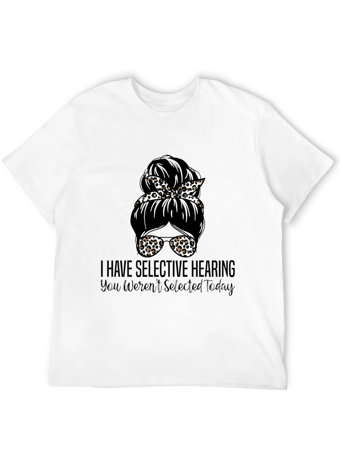 Selective Hearing Messy Bun Graphic Tee