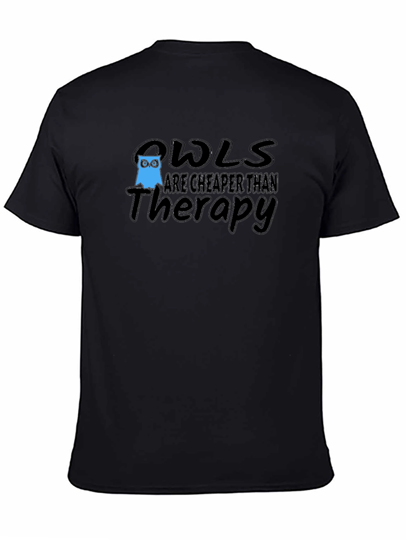 Owls are Cheaper Than Therapy T-Shirt