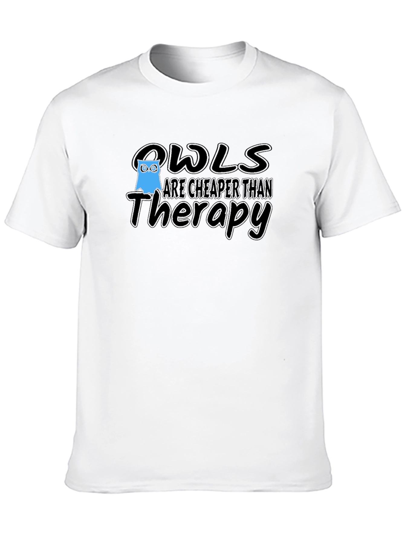 Owls are Cheaper Than Therapy T-Shirt