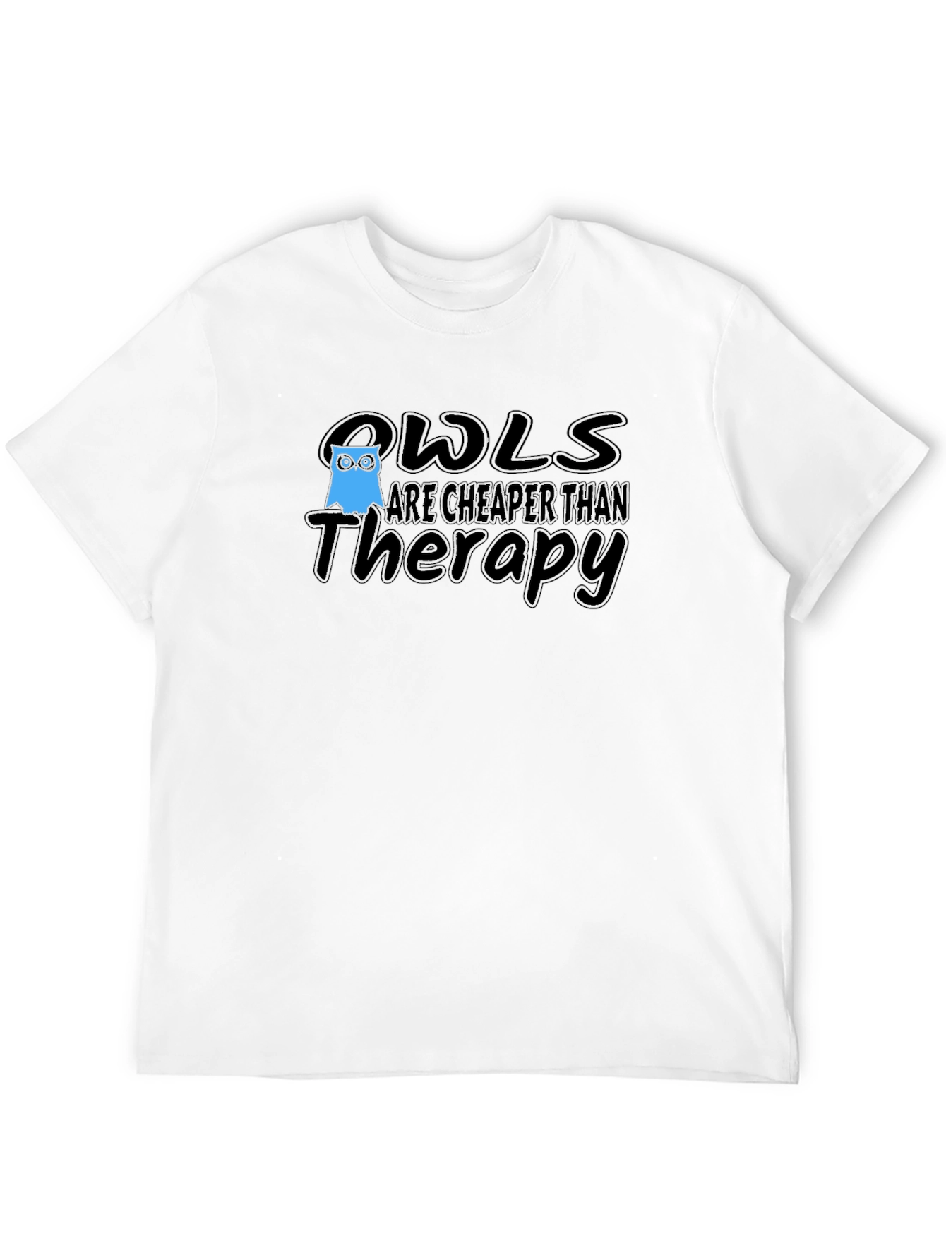 Owls are Cheaper Than Therapy T-Shirt