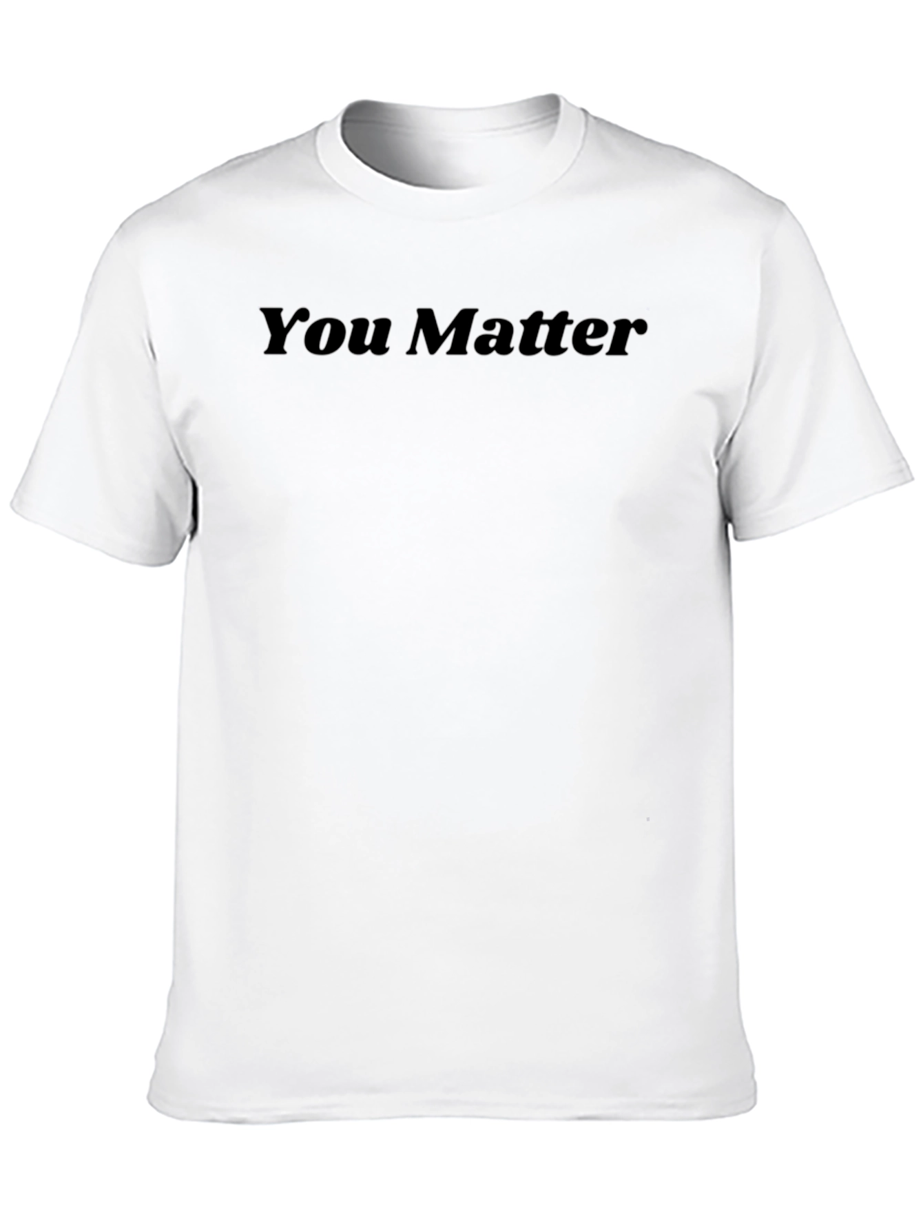 You Matter Black T-Shirt - Soft Cotton Blend