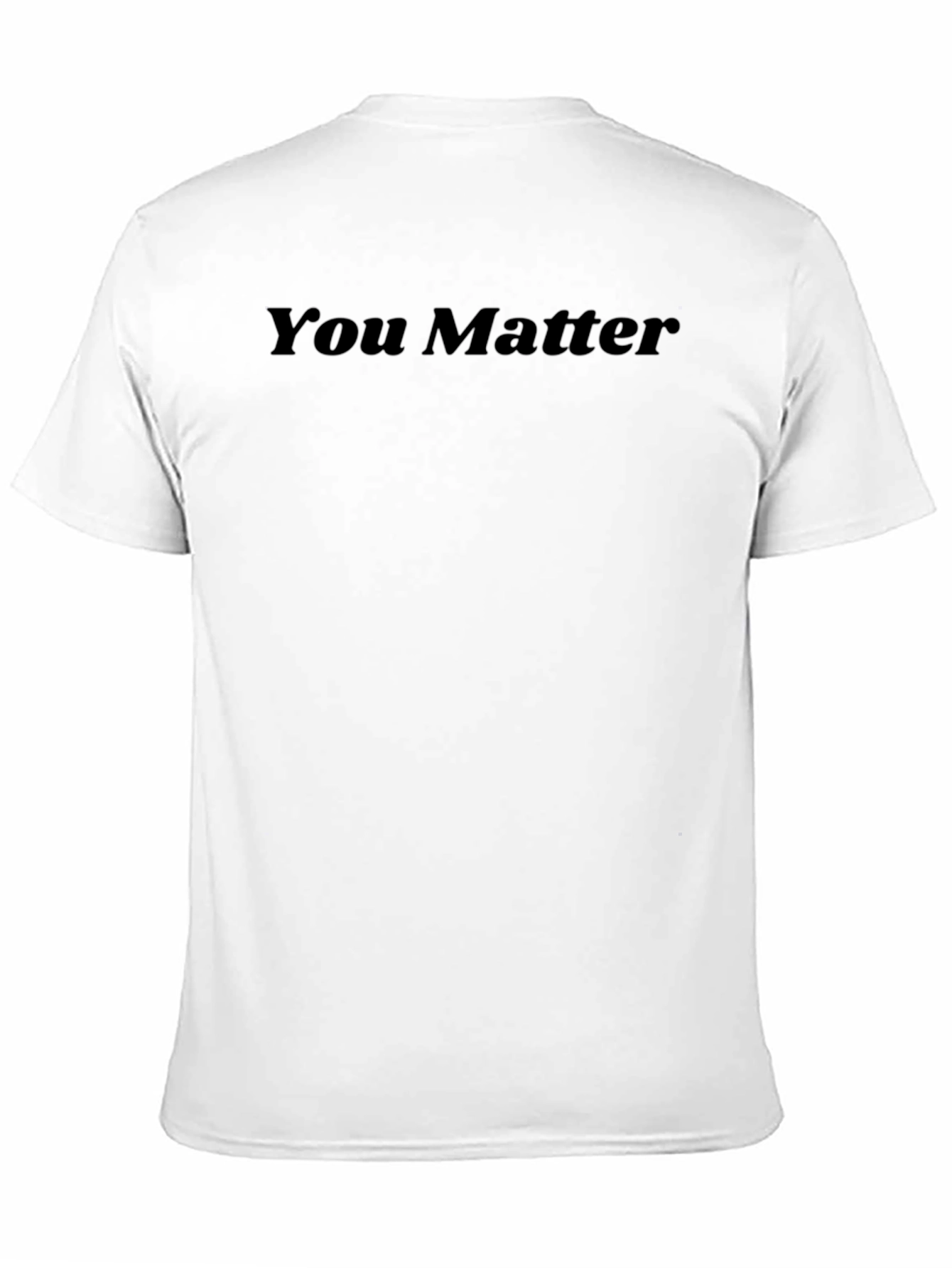 You Matter Black T-Shirt - Soft Cotton Blend
