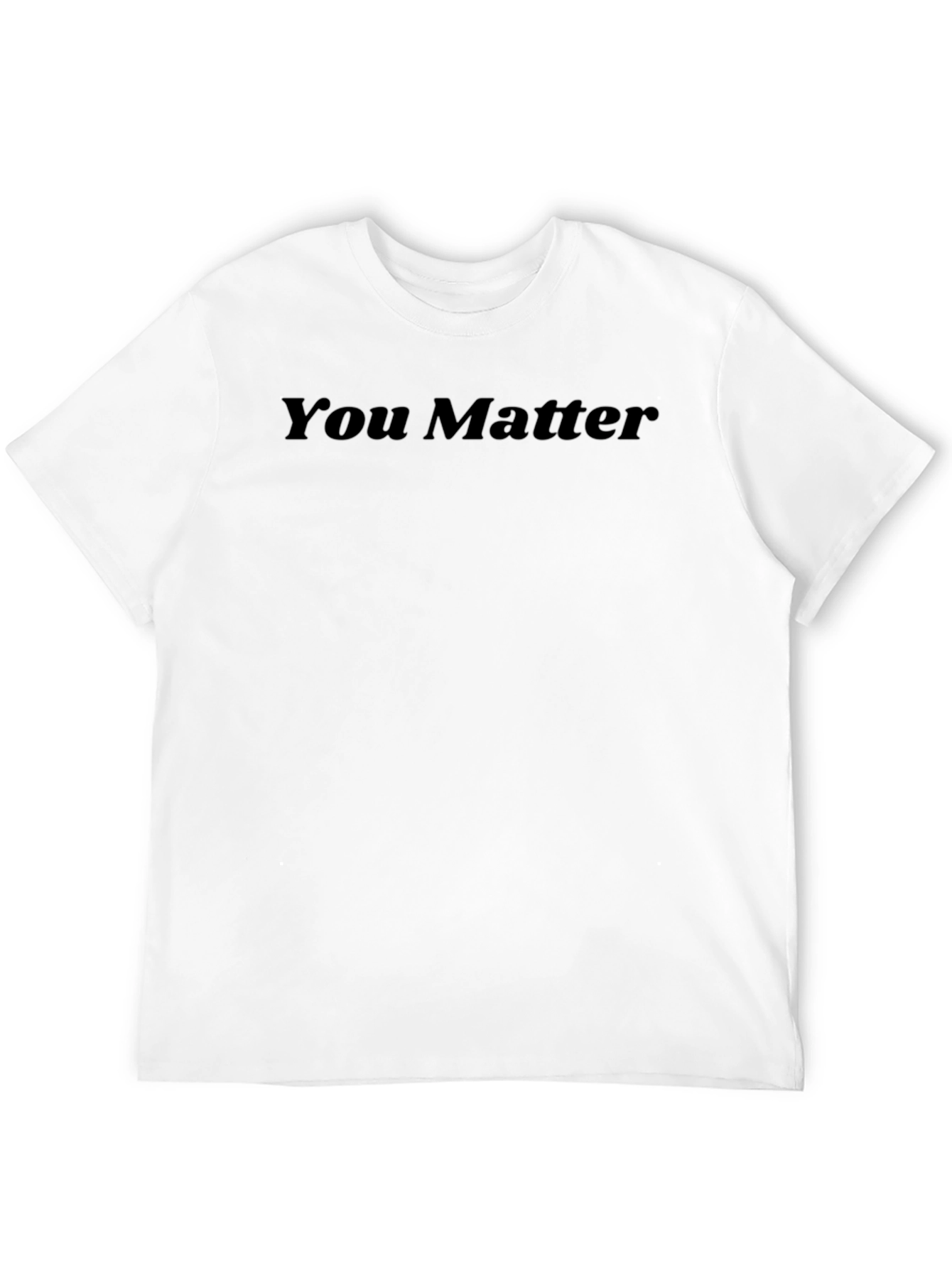 You Matter Black T-Shirt - Soft Cotton Blend