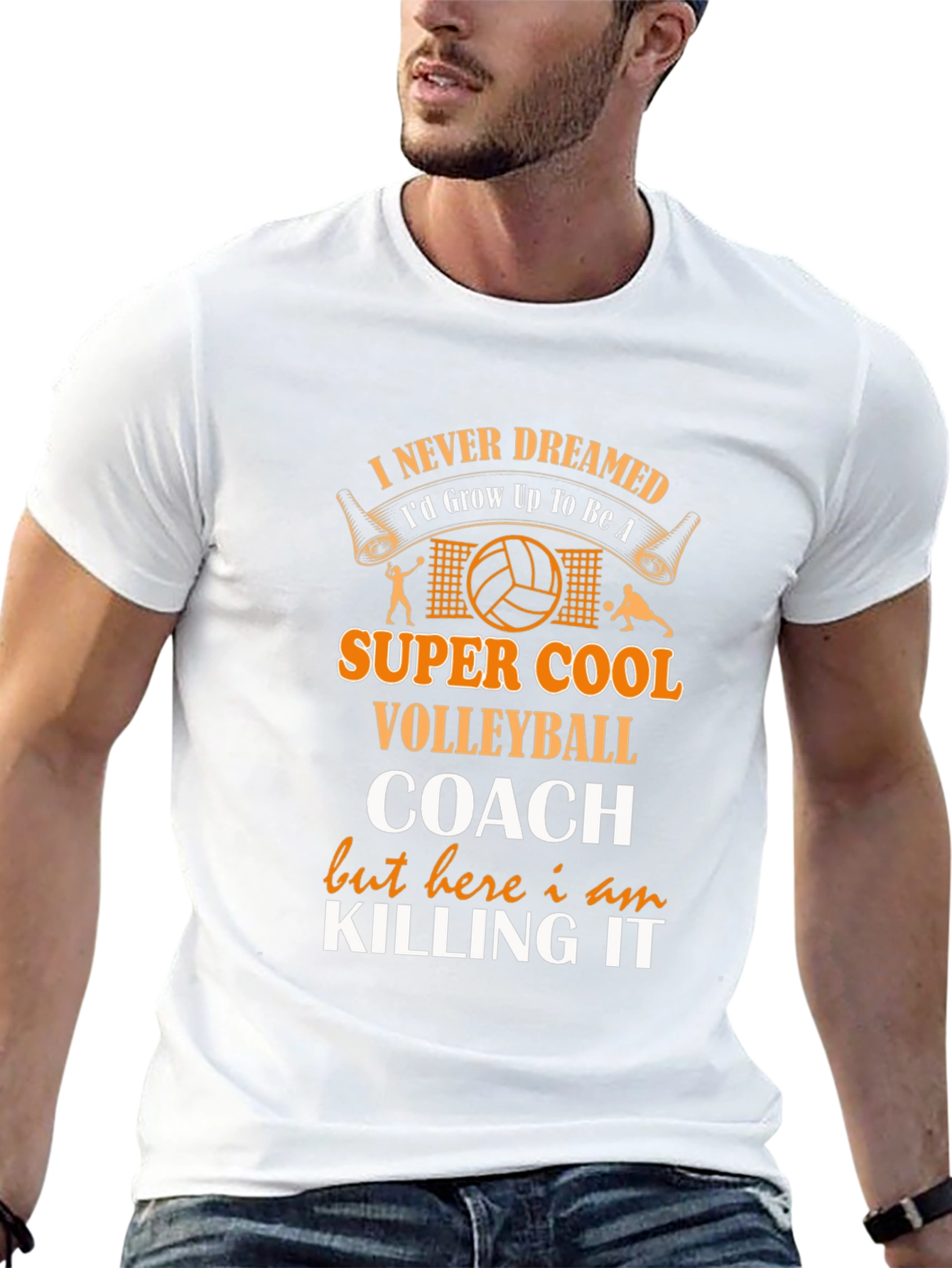 Volleyball Coach T-Shirt - Never Dreamed
