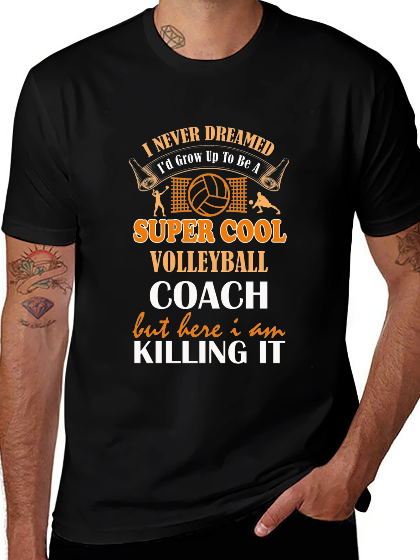 Volleyball Coach T-Shirt - Never Dreamed