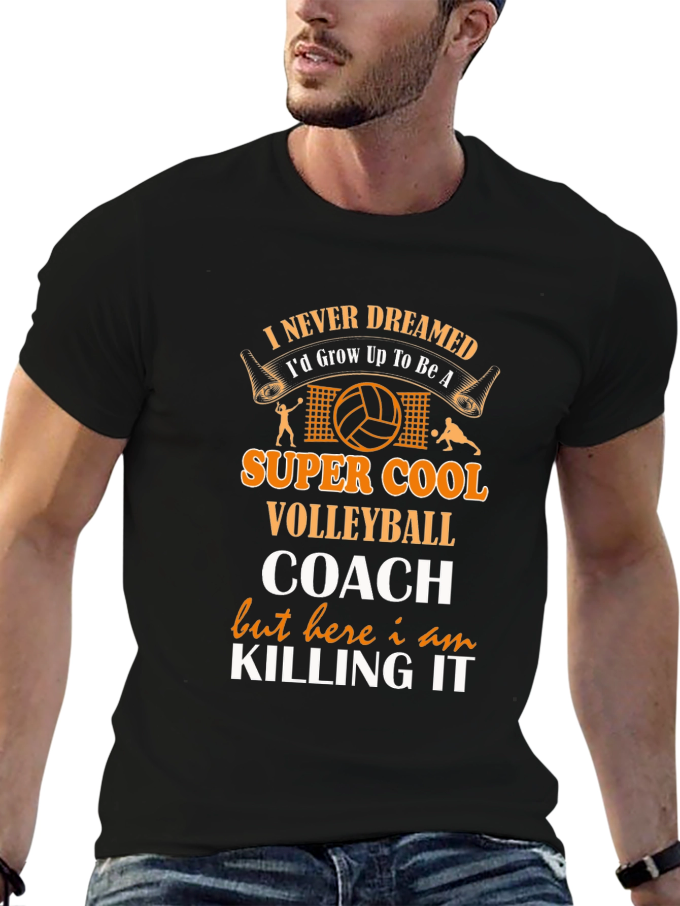 Volleyball Coach T-Shirt - Never Dreamed