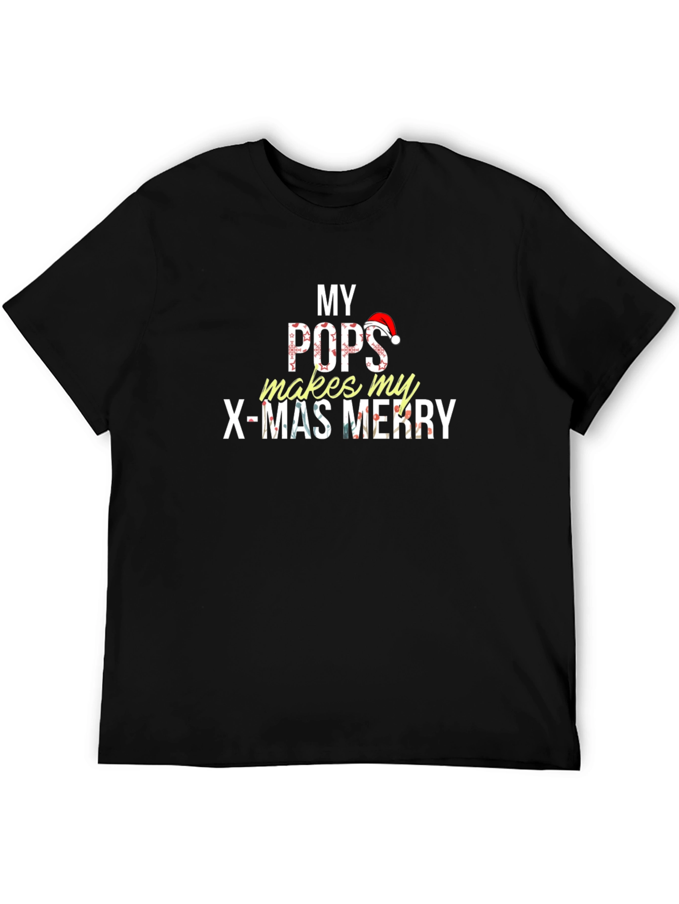 My Pops Makes My X-Mas Merry Christmas Holiday T-Shirt
