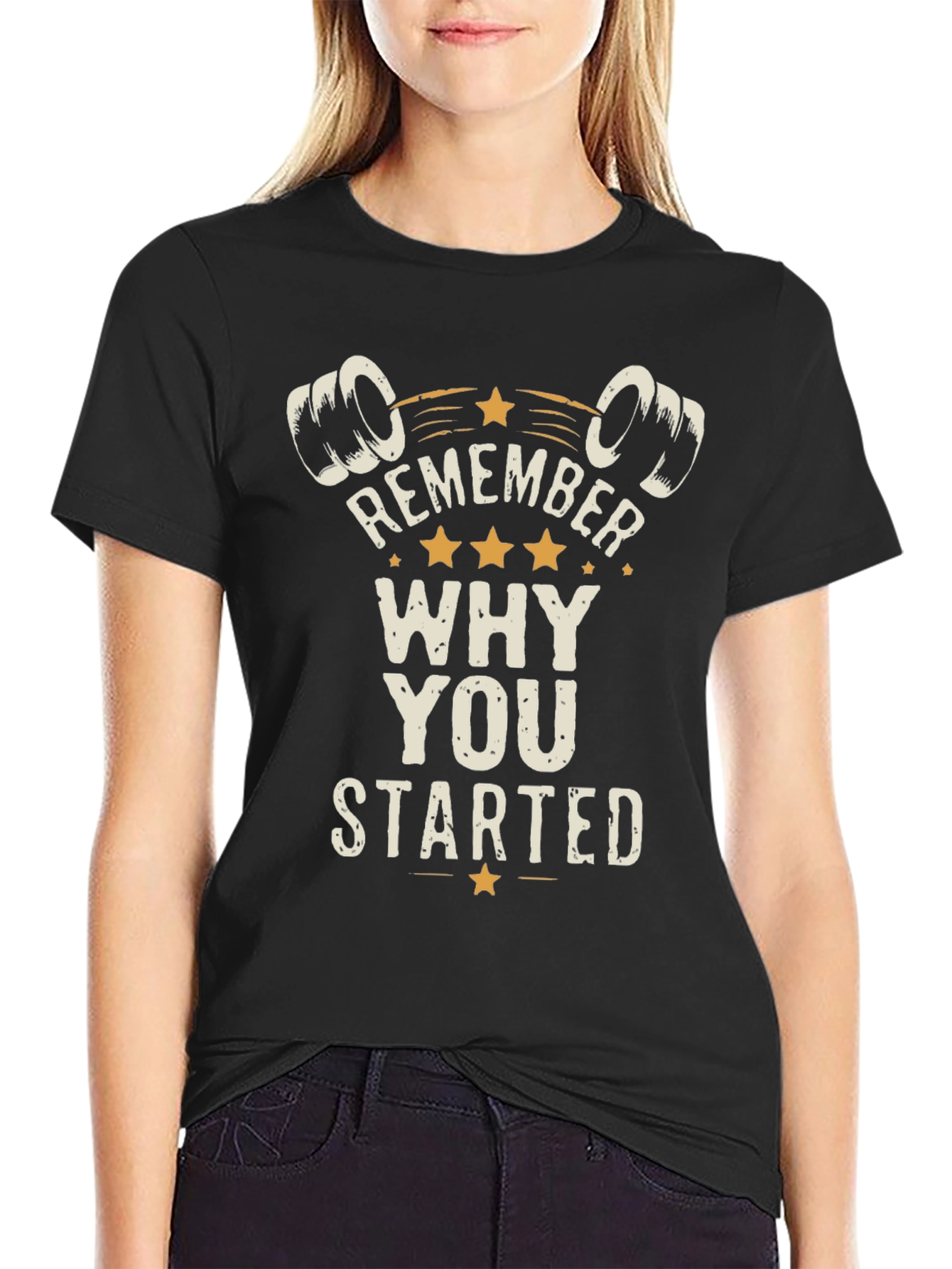 Remember Why You Started T-Shirt