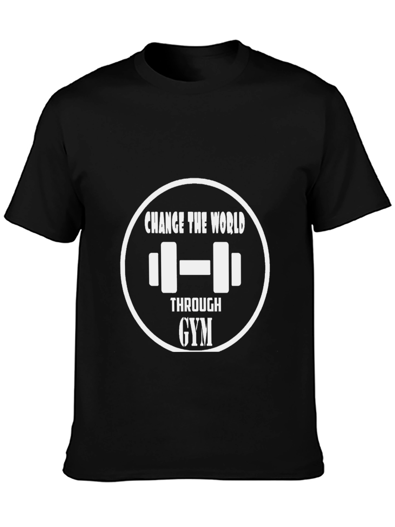 Change the World Through Gym T-Shirt