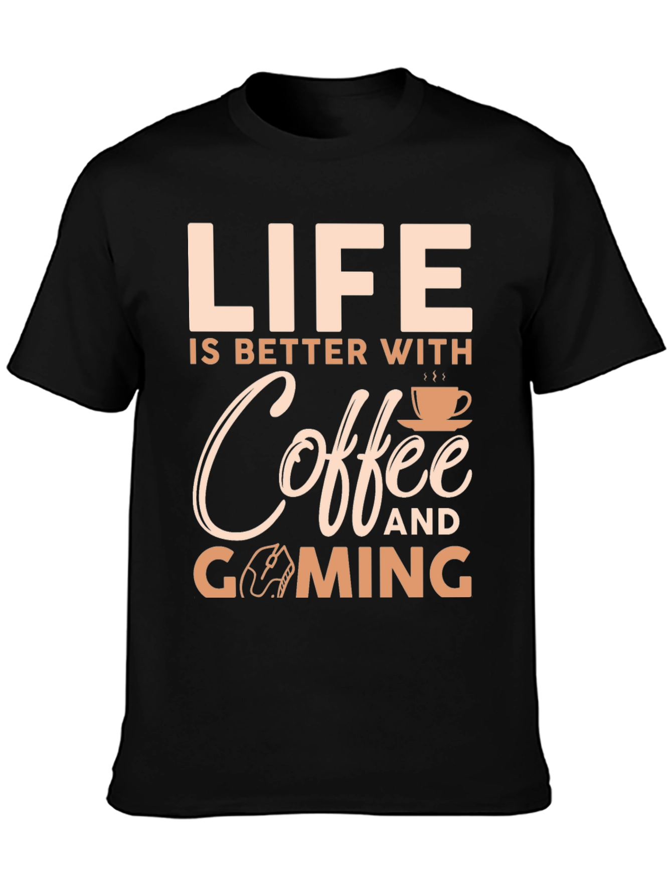 Life Is Better With Coffee And Gaming T-Shirt