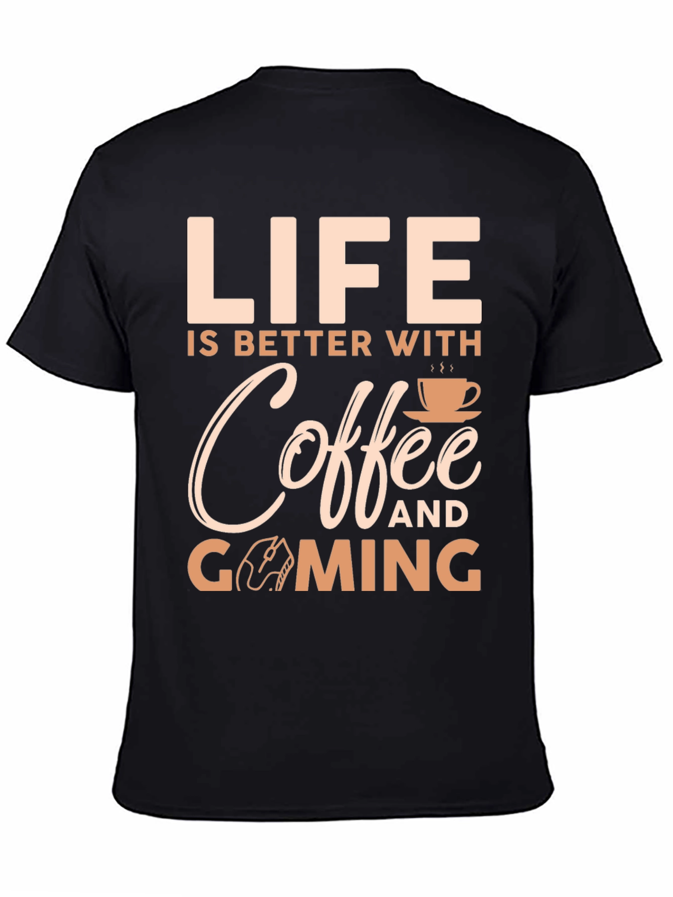 Life Is Better With Coffee And Gaming T-Shirt