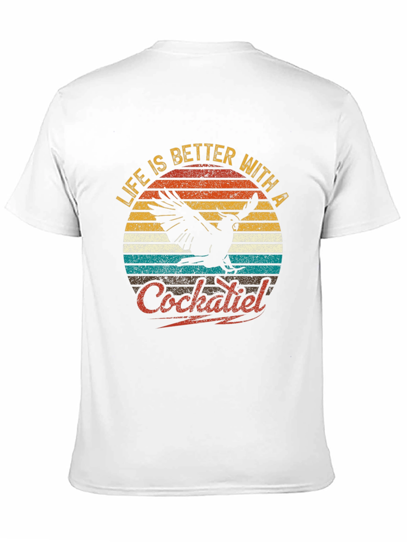 Life is Better with a Cockatiel T-Shirt