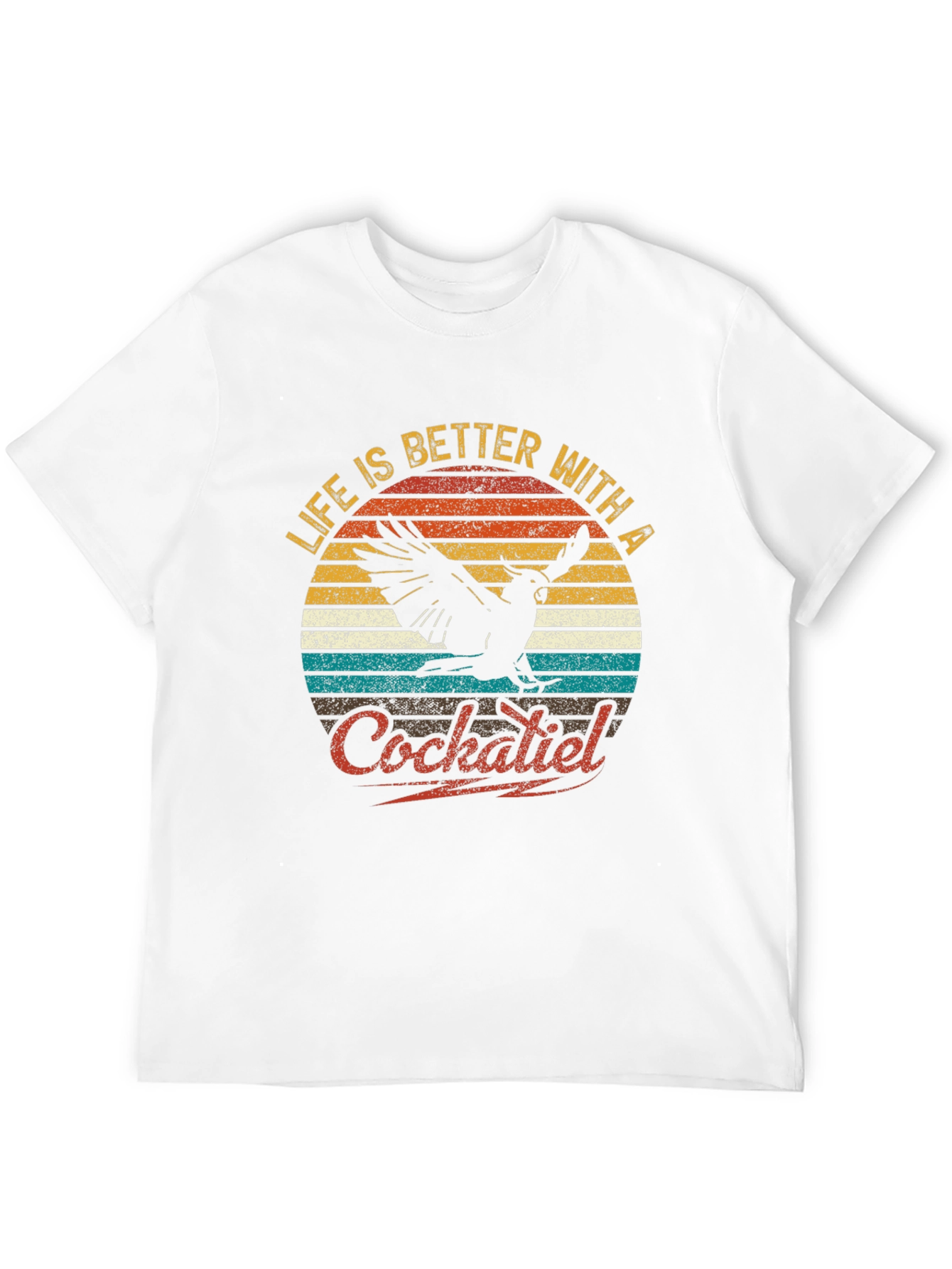 Life is Better with a Cockatiel T-Shirt