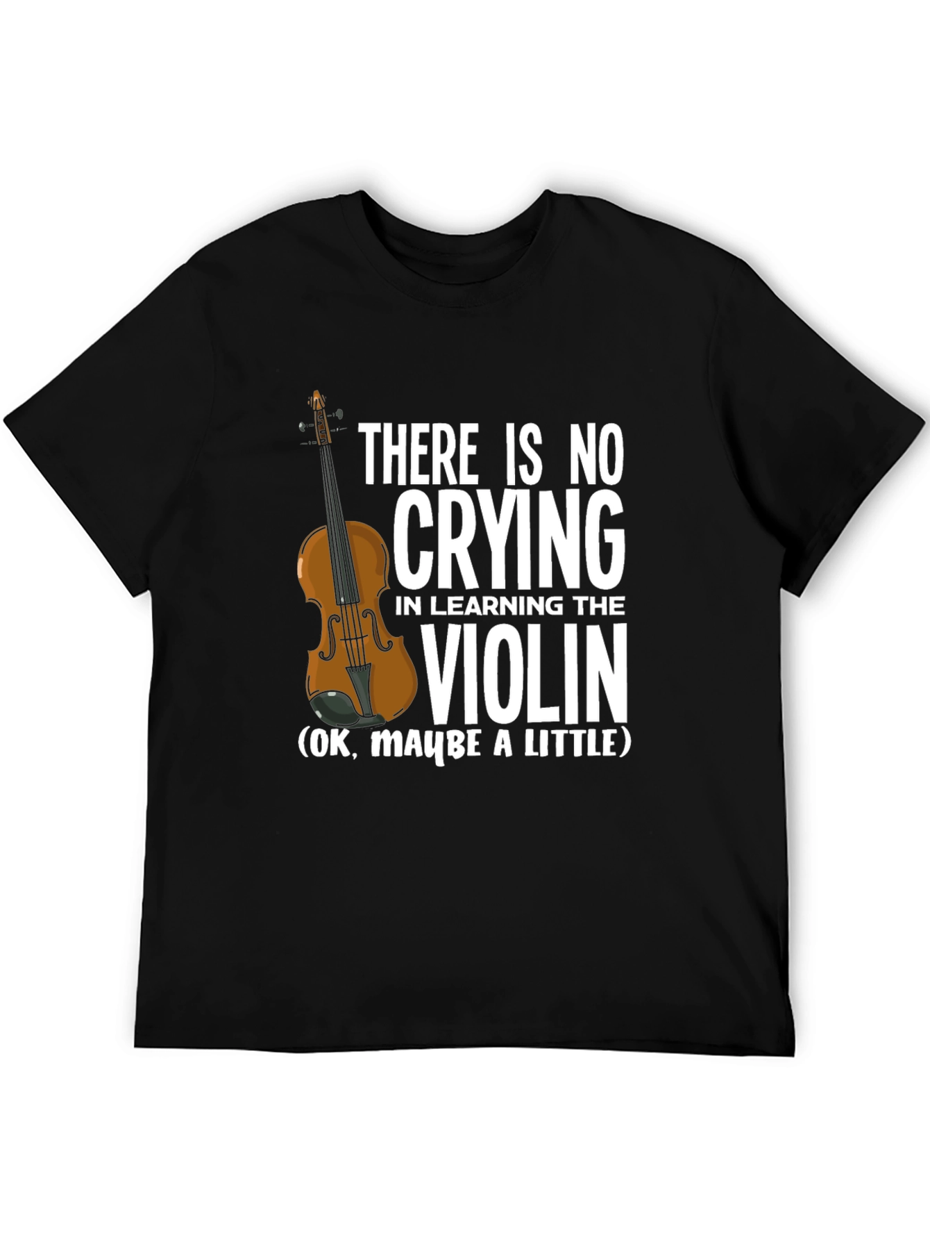 There is No Crying Violin T-Shirt
