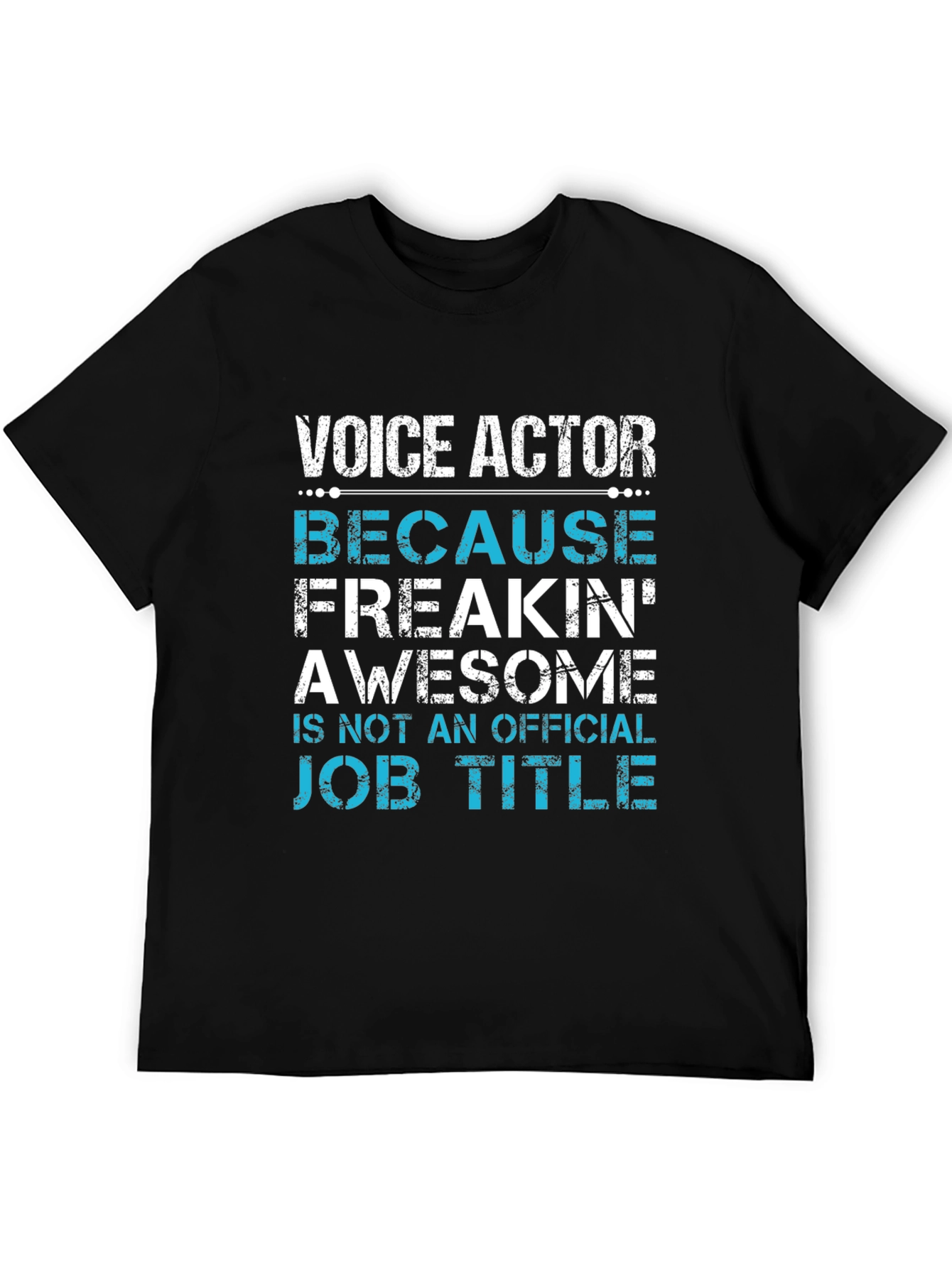 Voice Actor Freakin Awesome Job Title T-Shirt