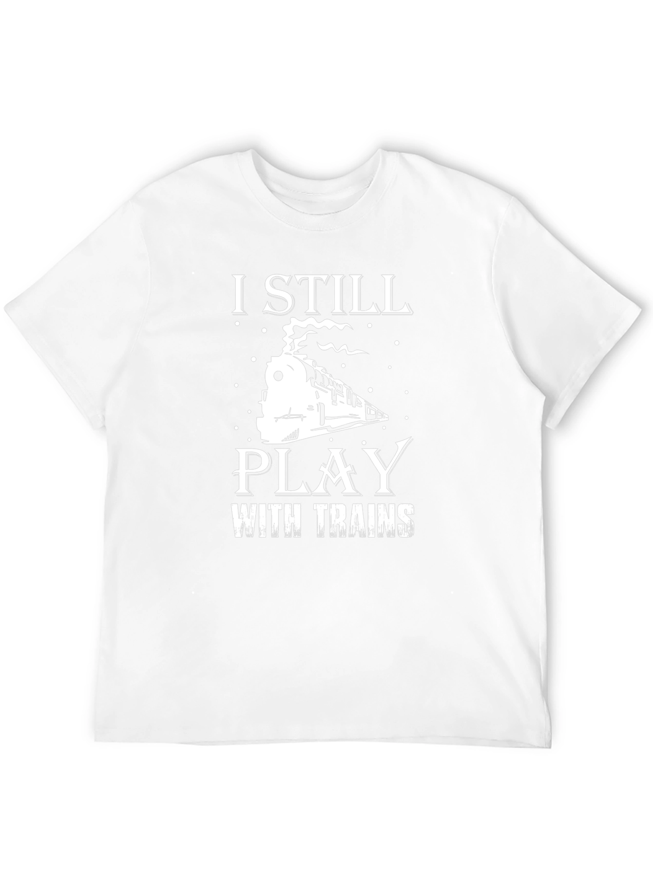 I Still Play with Trains Graphic Tee