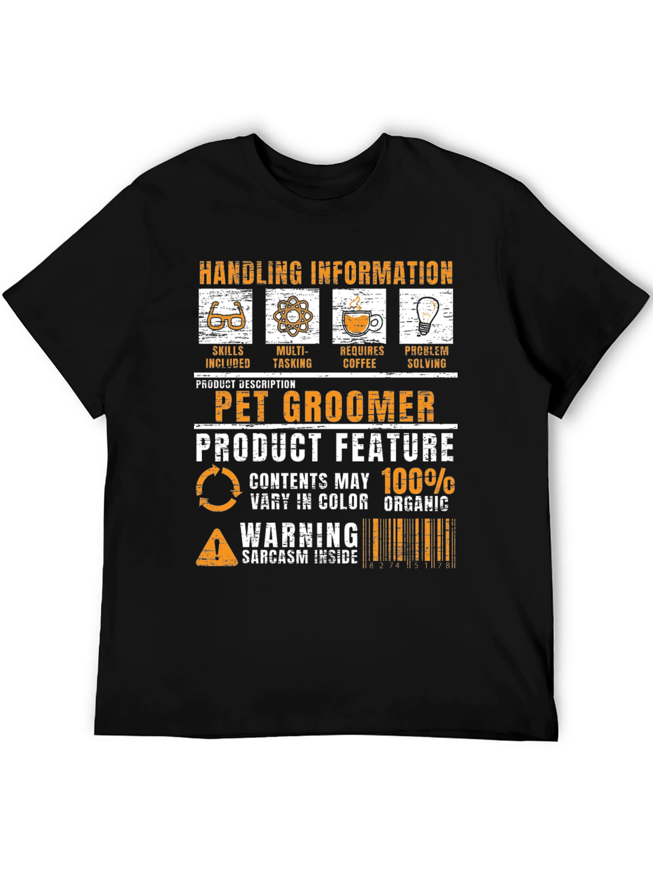 Pet Groomer Skills T-Shirt: Handling Info Sarcasm Inside