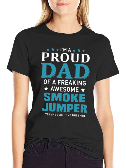 Proud Smoke Jumper Dad Graphic T-Shirt