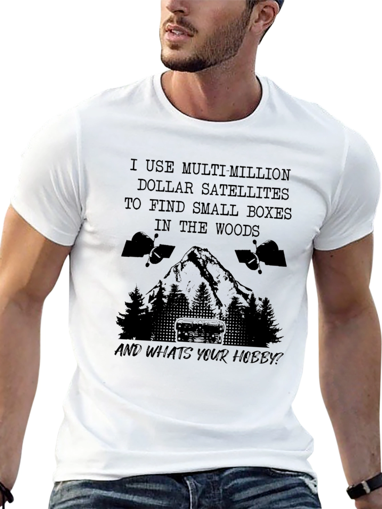 Geocaching Hobby T-Shirt: Multi-Million Dollar Satellites