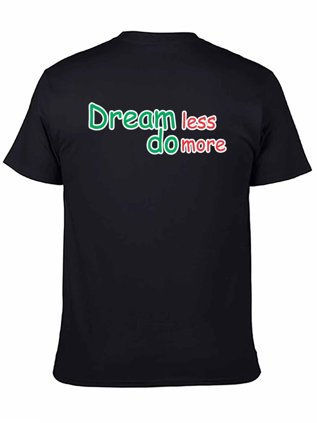 Dream Less Do More Black T-Shirt