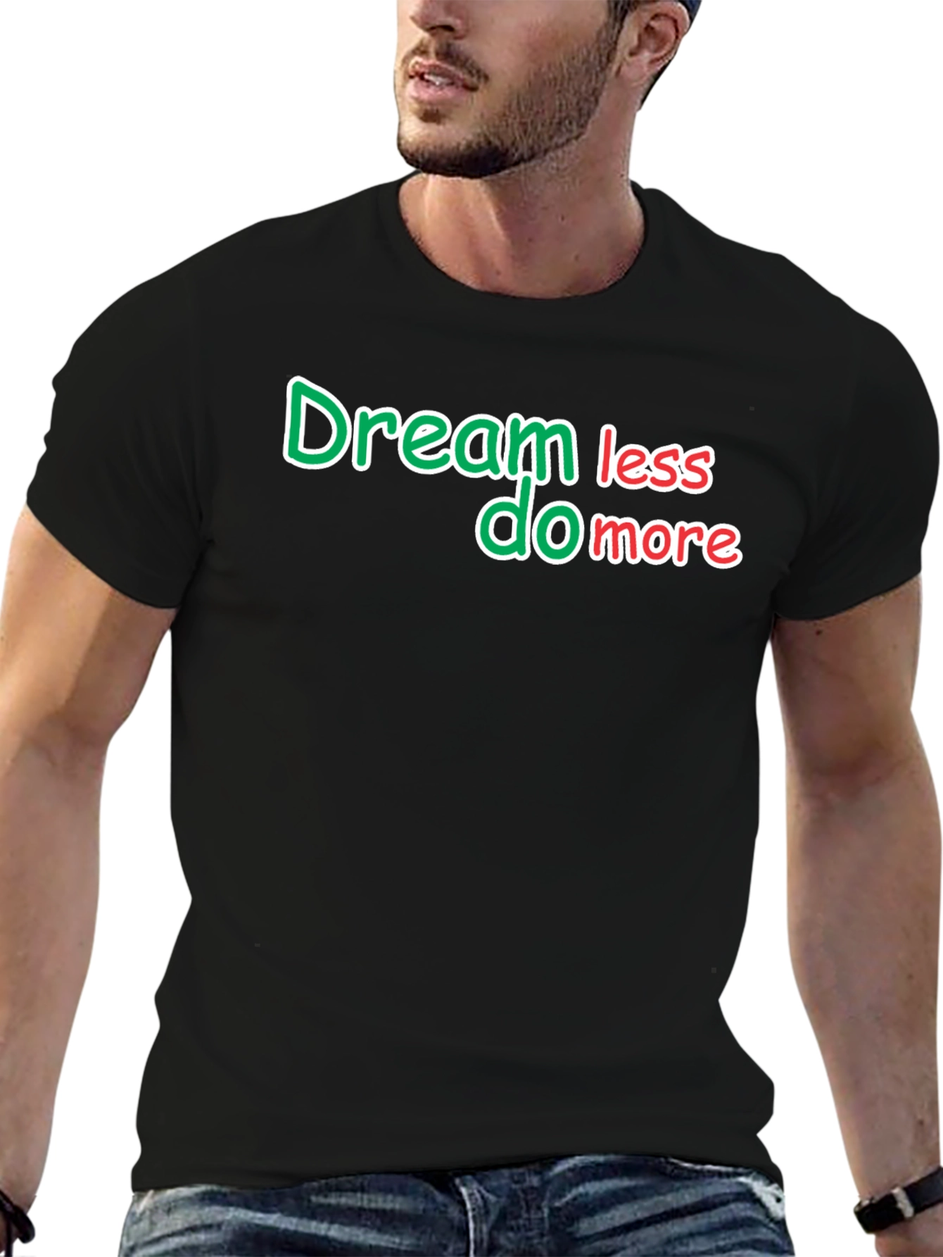 Dream Less Do More Black T-Shirt