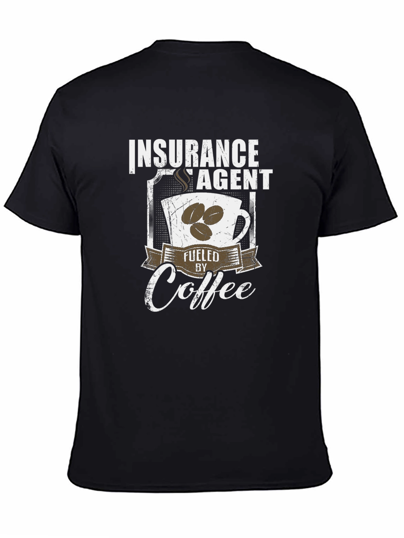 Insurance Agent Fuelled by Coffee T-Shirt