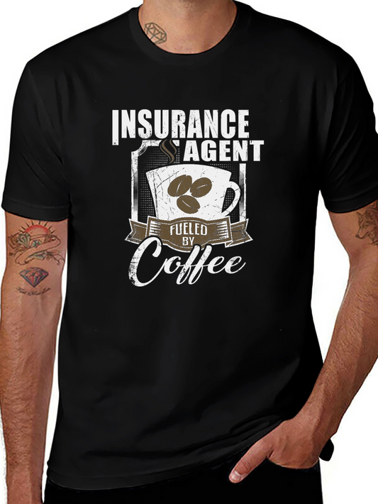 Insurance Agent Fuelled by Coffee T-Shirt