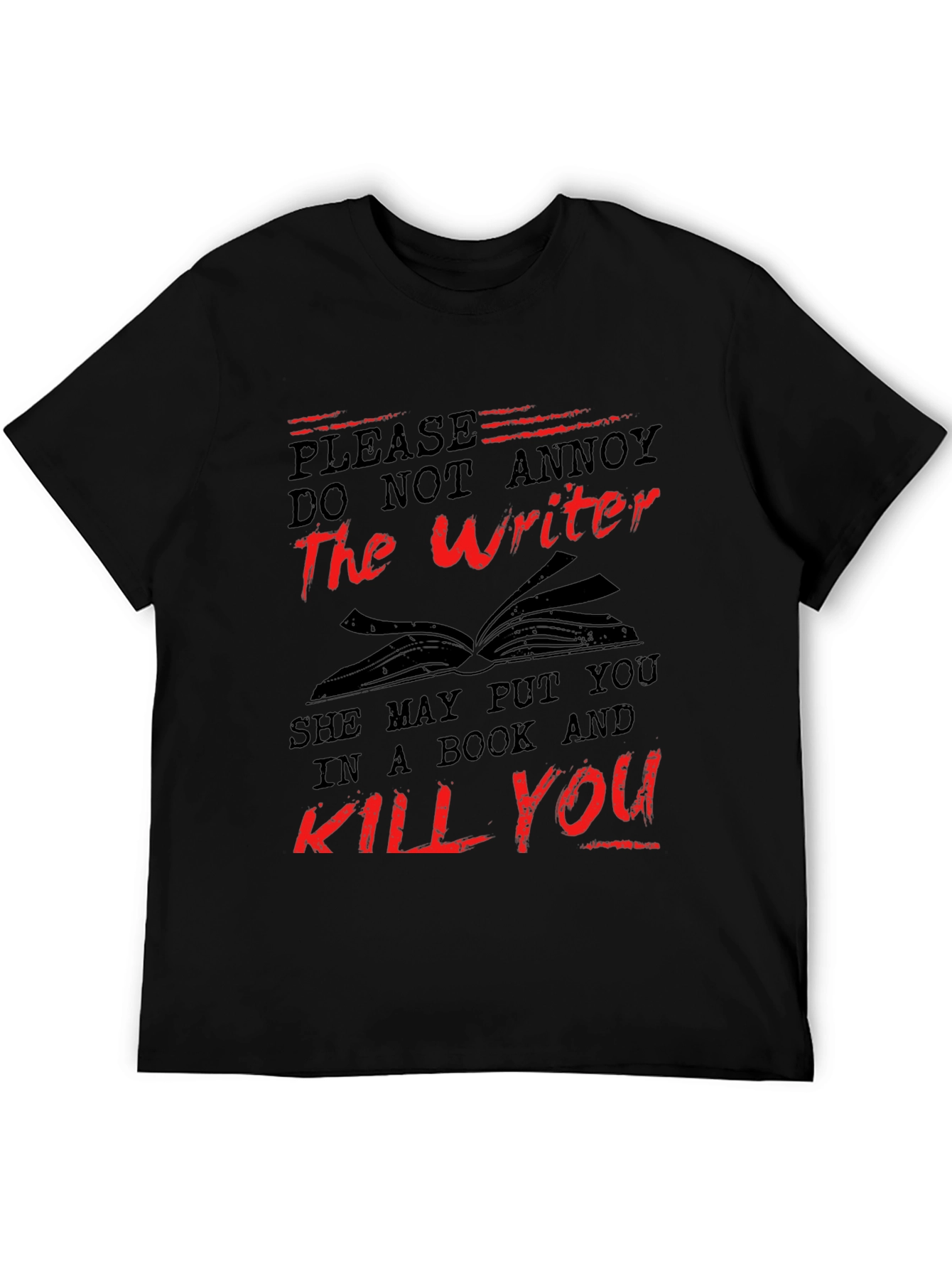Do Not Annoy the Writer T-Shirt