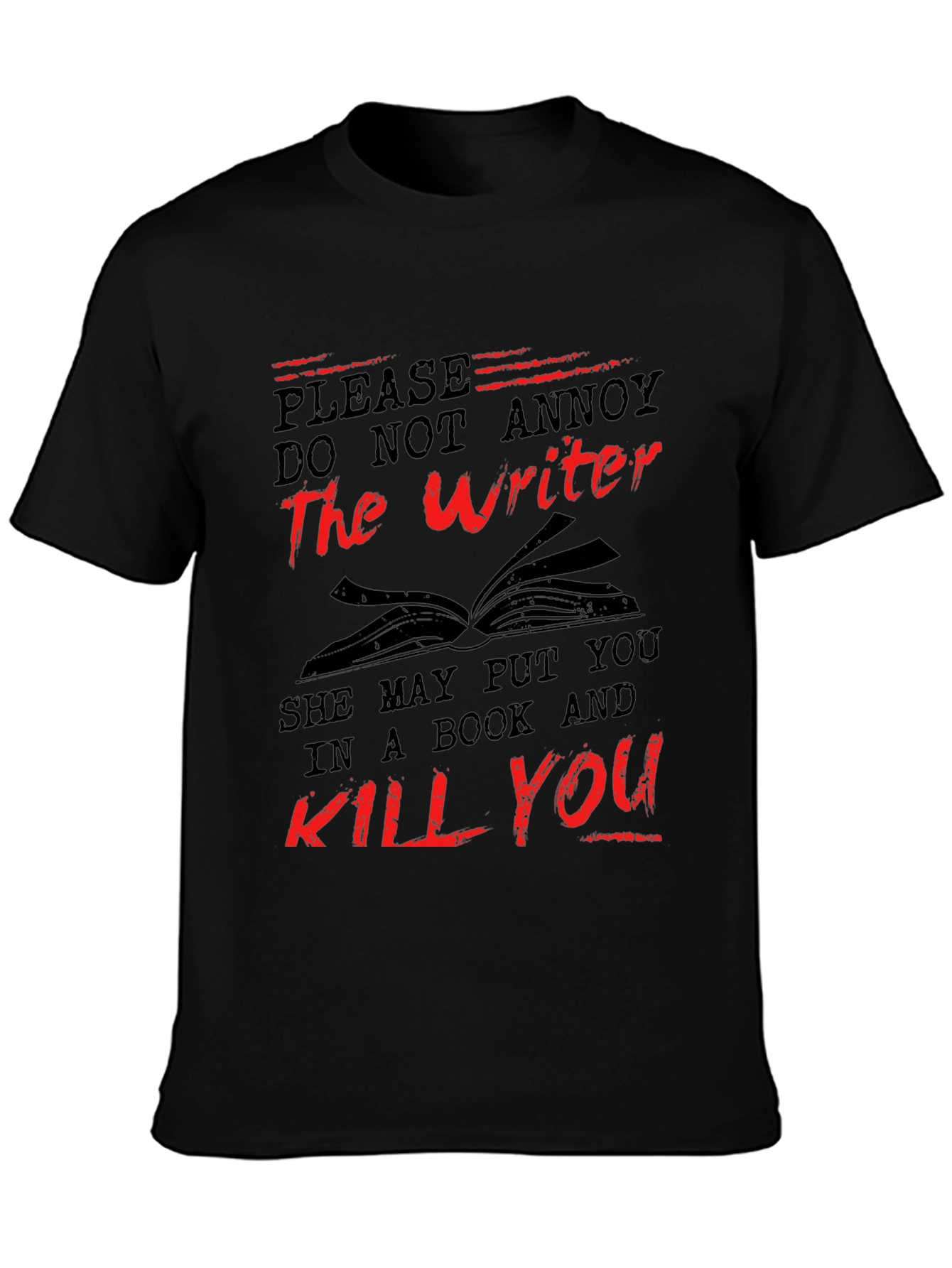 Do Not Annoy the Writer T-Shirt