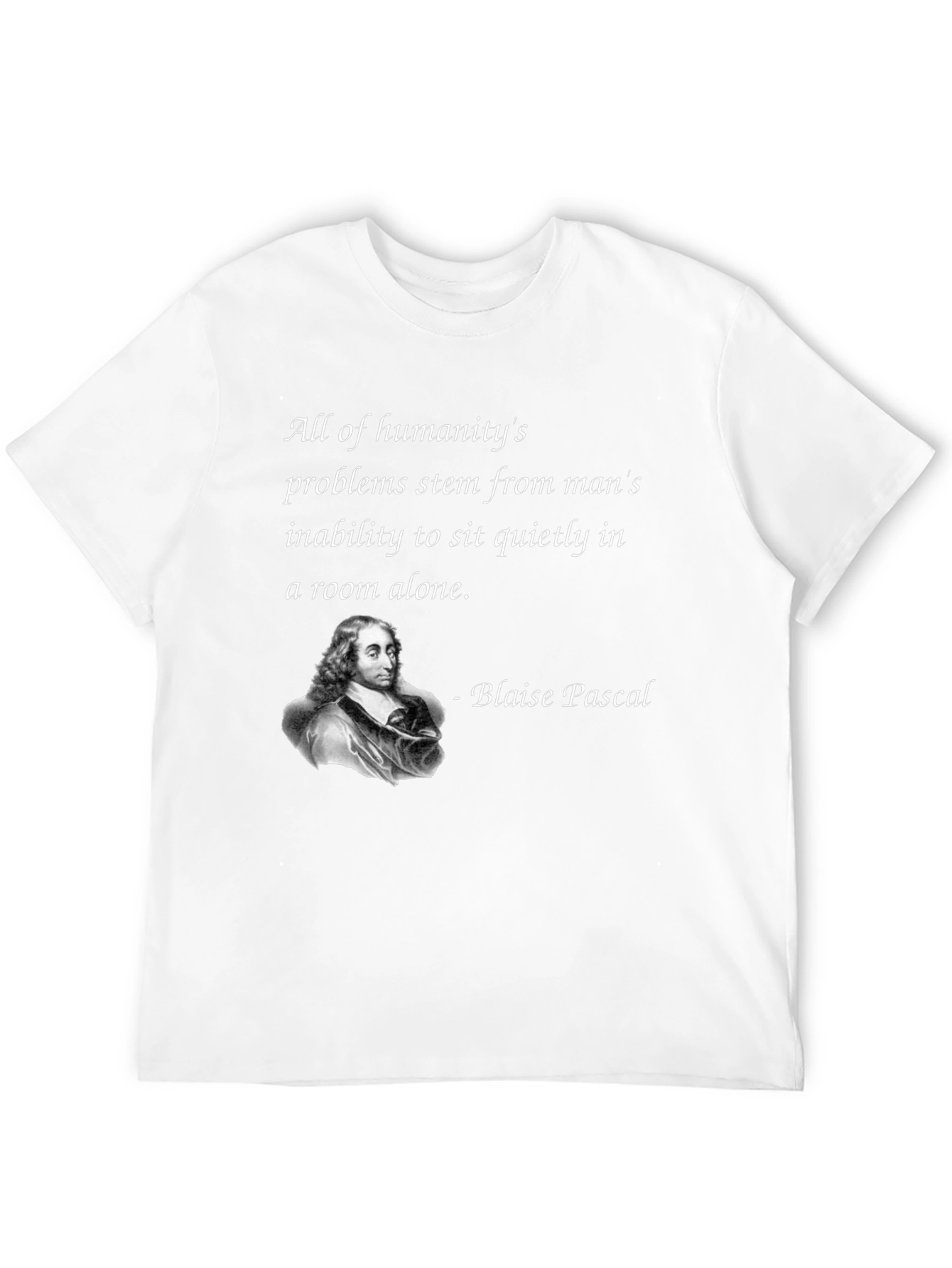 Blaise Pascal Quote T-Shirt - Philosophical Tee