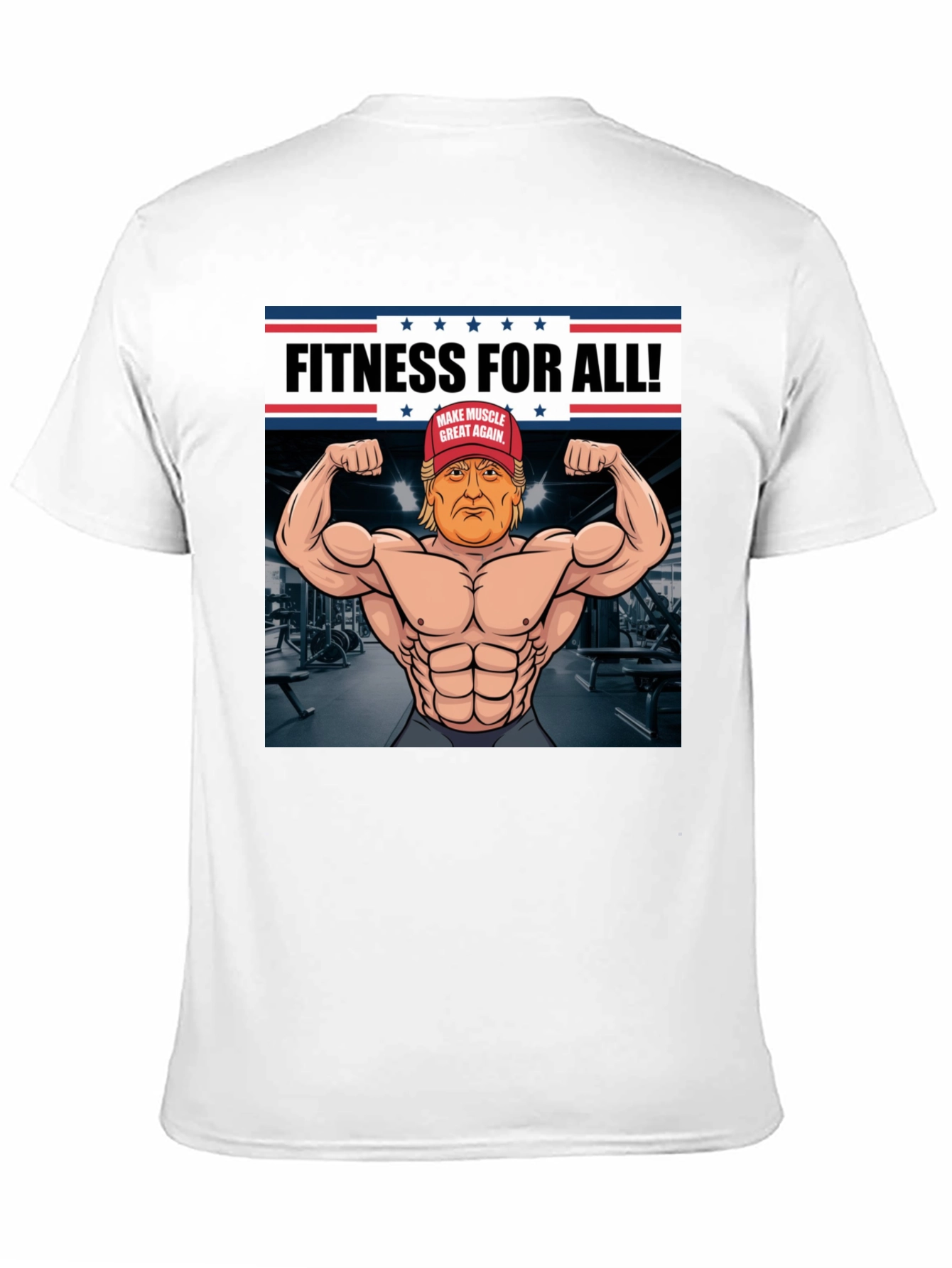 Fitness For All Trump Muscle T-Shirt