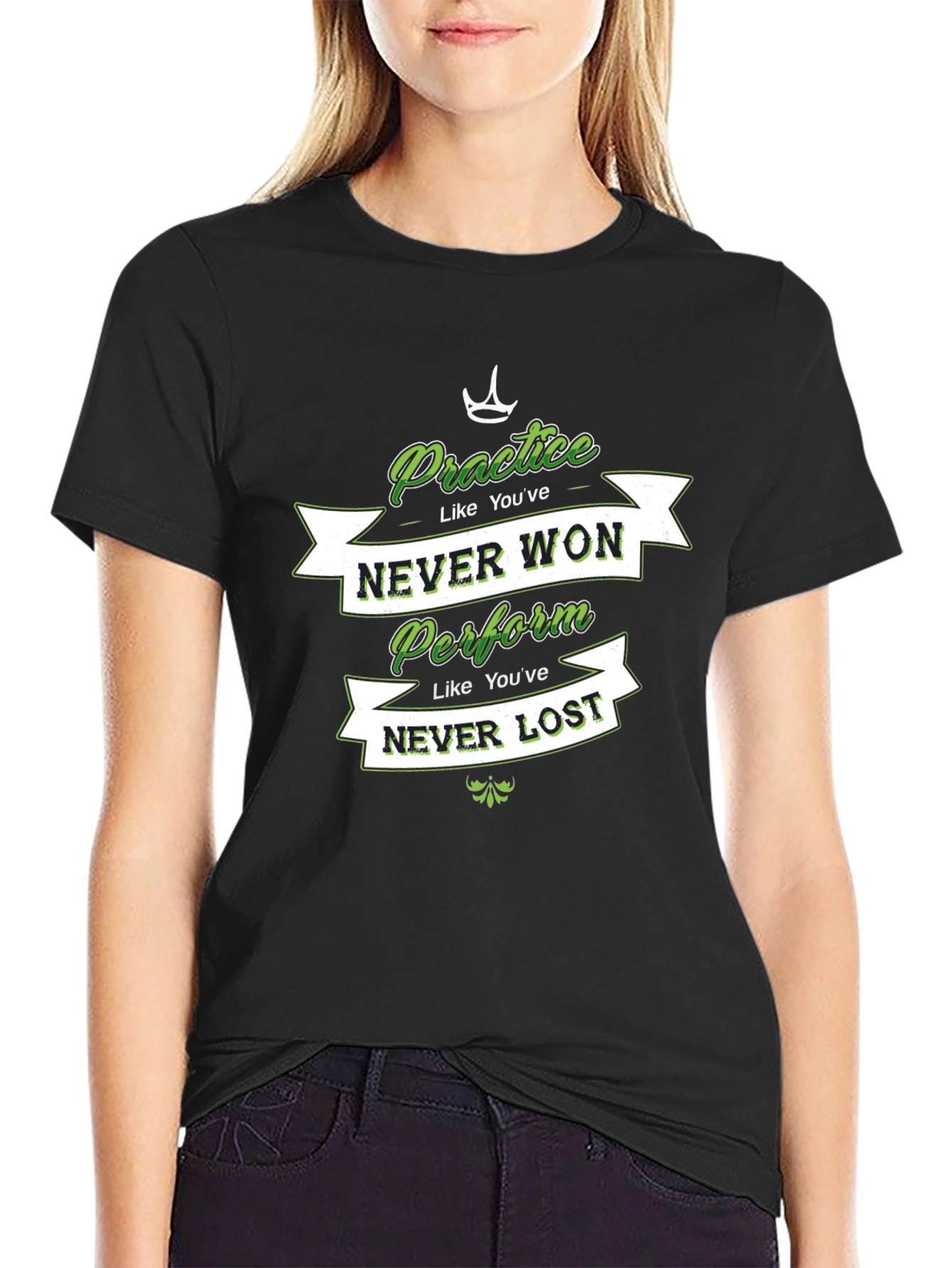 Practice Like Youve Won T-Shirt