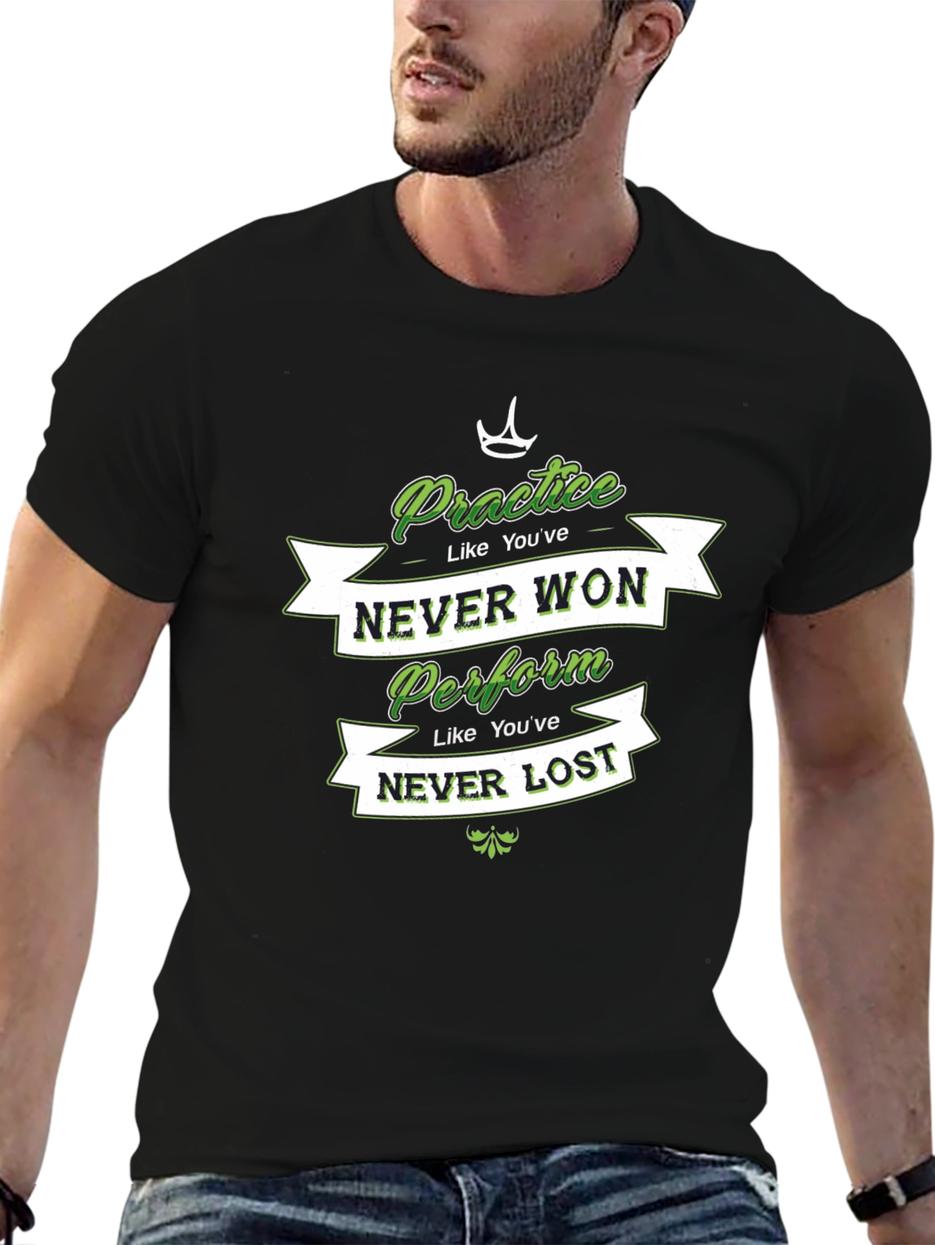 Practice Like Youve Won T-Shirt