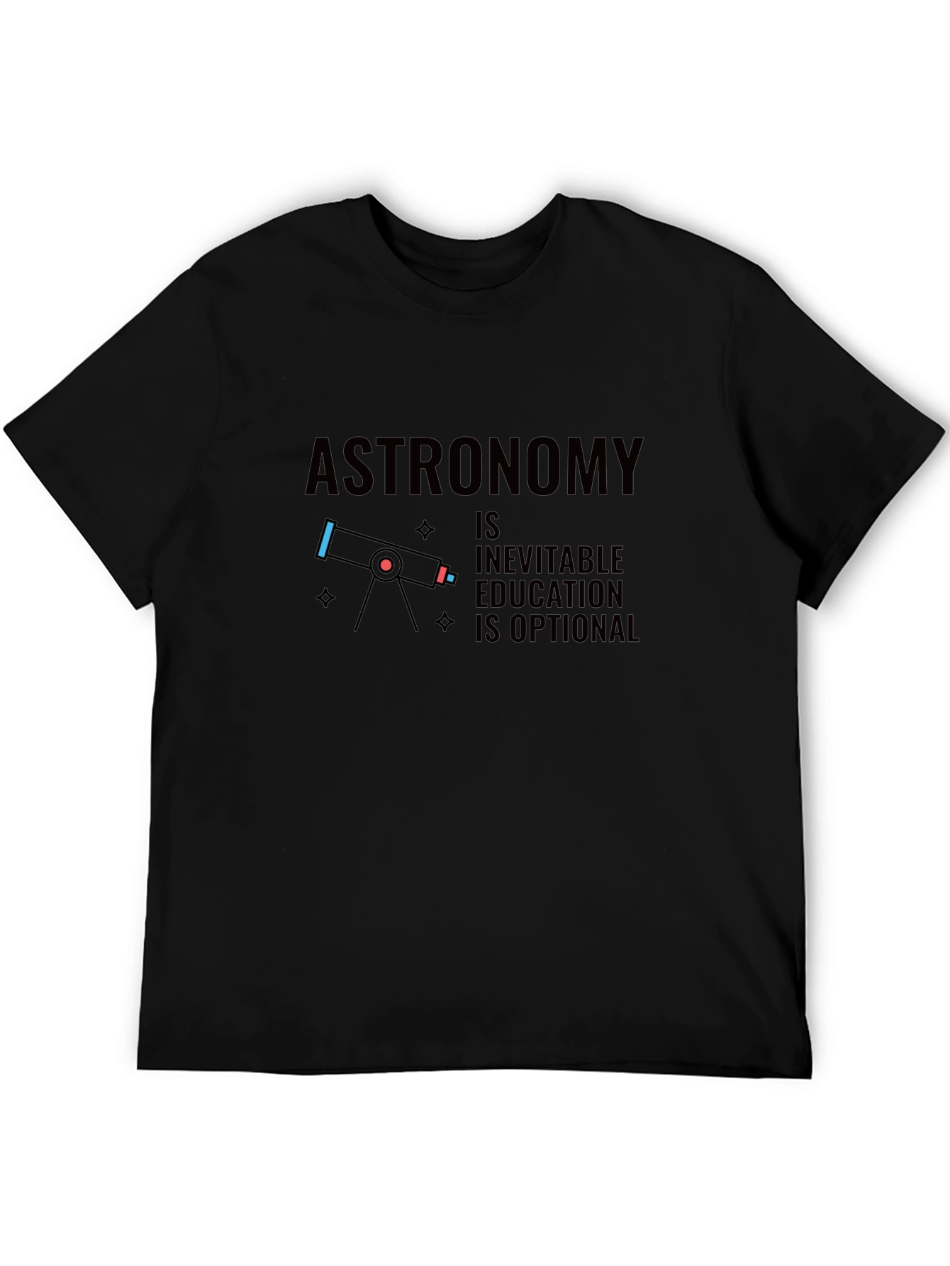 Astronomy is Inevitable Graphic T-Shirt