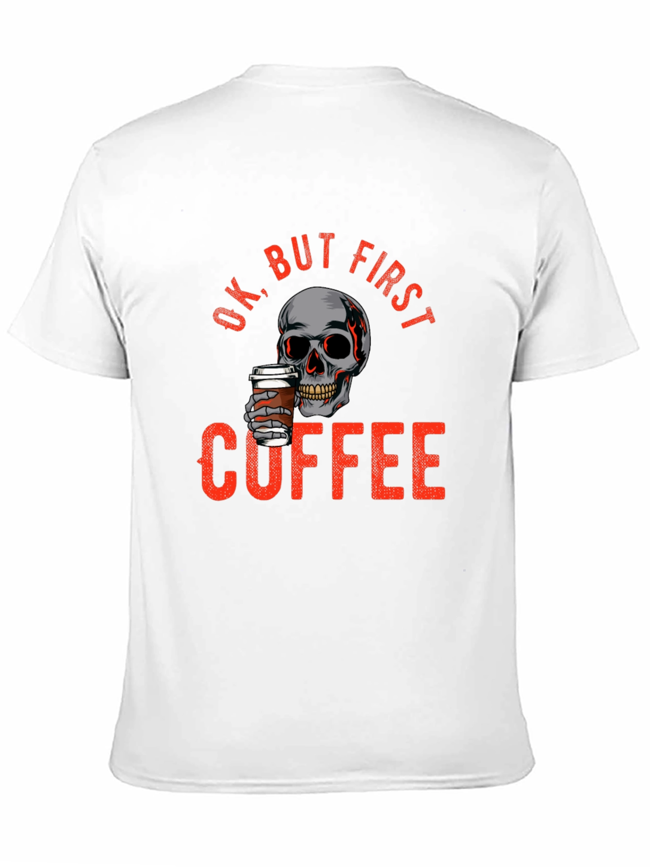 Ok But First Coffee Skull Graphic T-Shirt