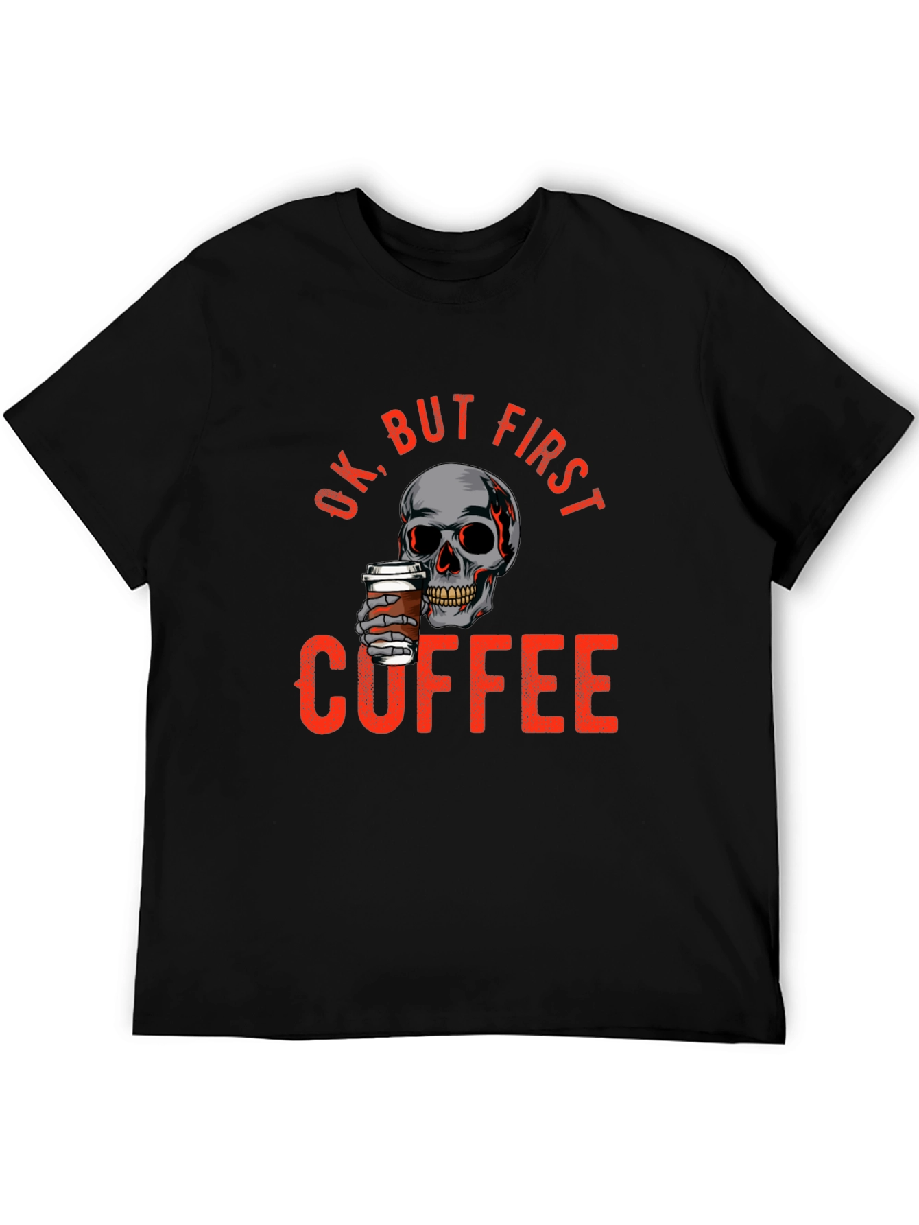 Ok But First Coffee Skull Graphic T-Shirt