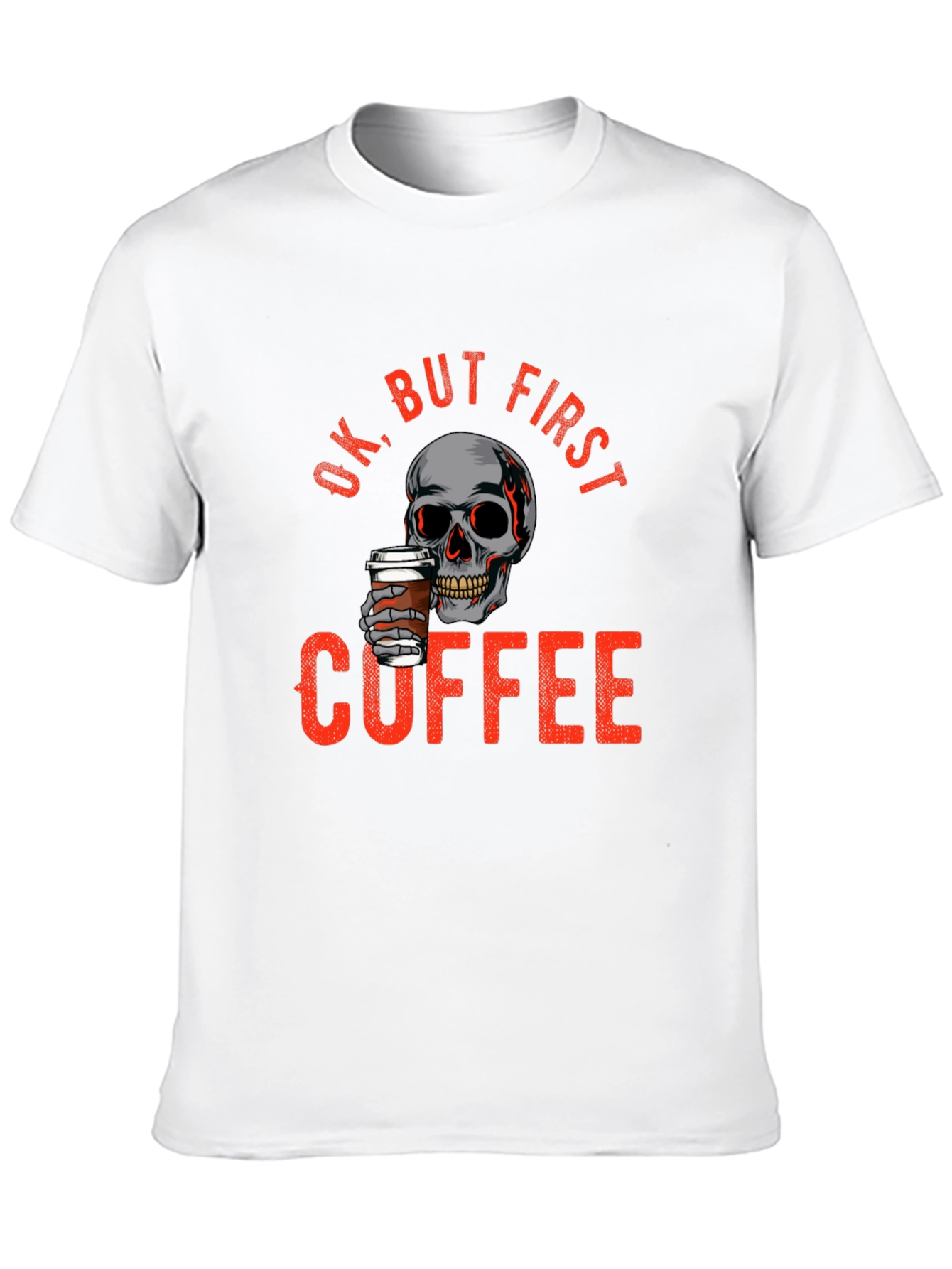 Ok But First Coffee Skull Graphic T-Shirt