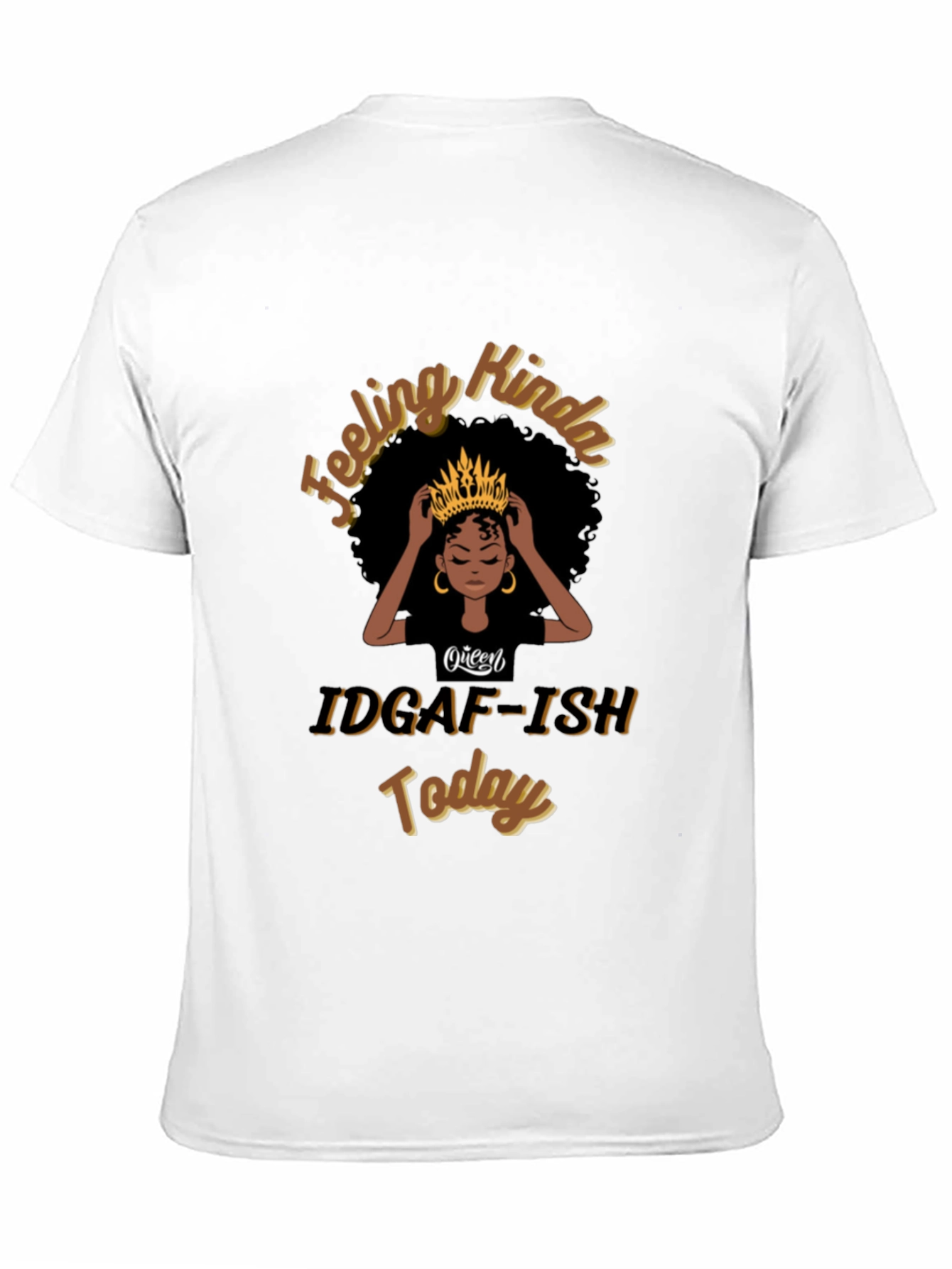 Queen IDGAF-ISH Today Black T-Shirt
