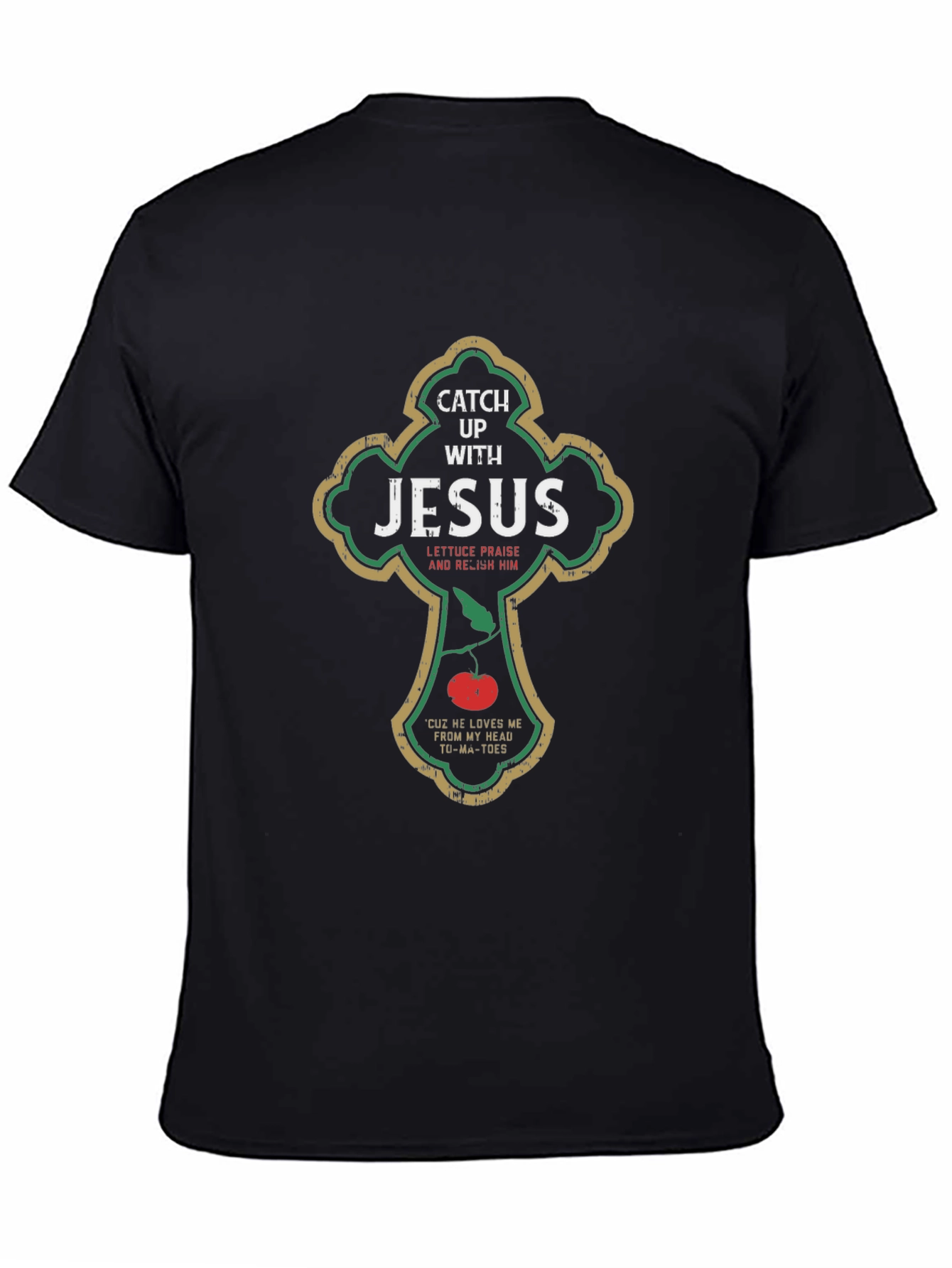 Catch Up With Jesus T-Shirt