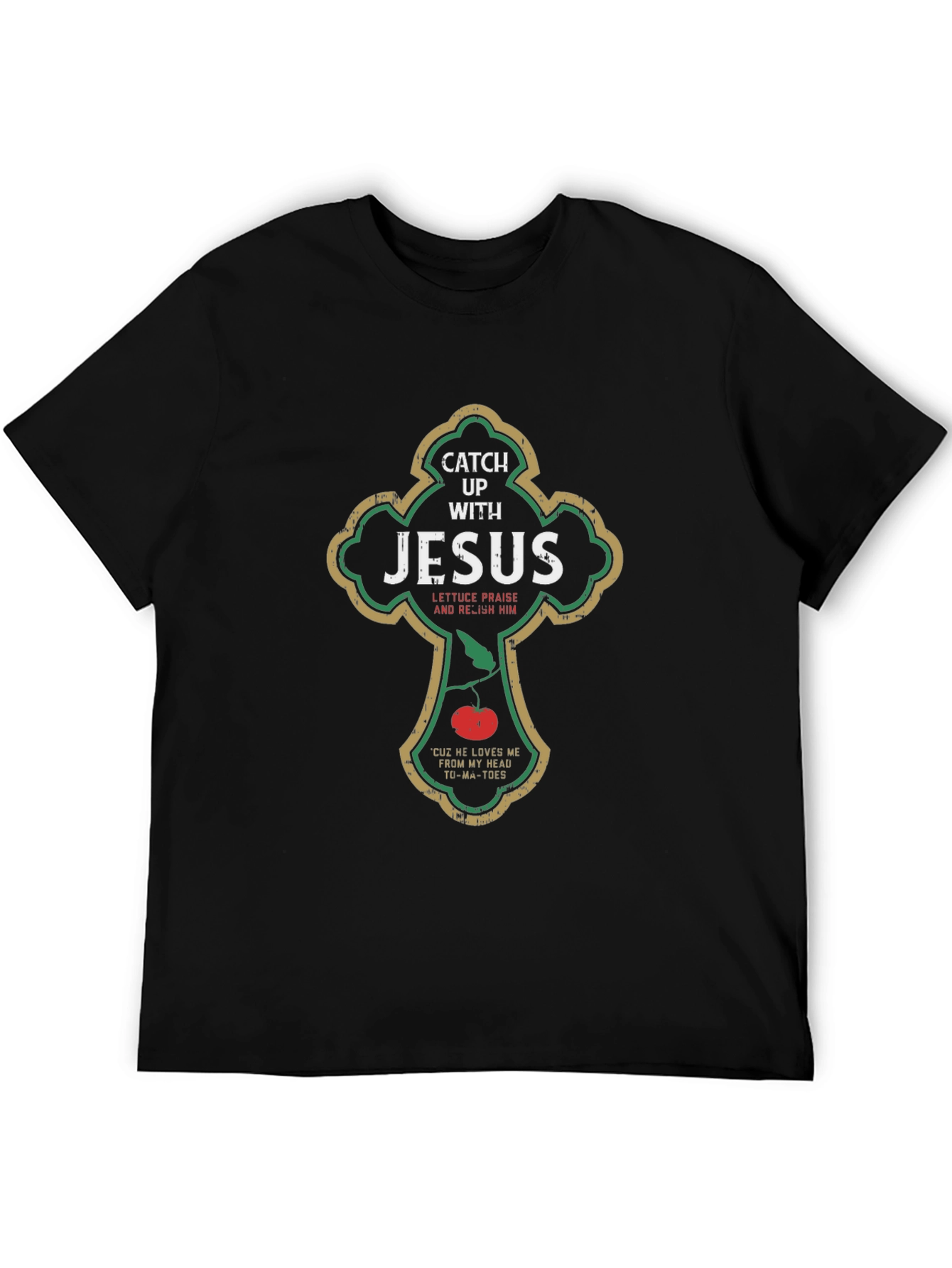 Catch Up With Jesus T-Shirt