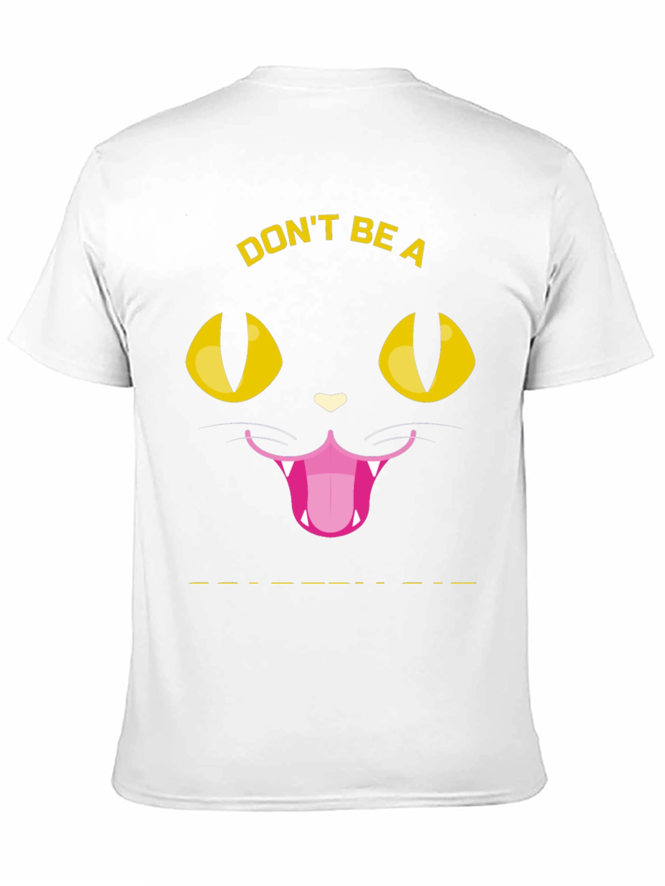 Dont Be a Meowdy Cat T-Shirt