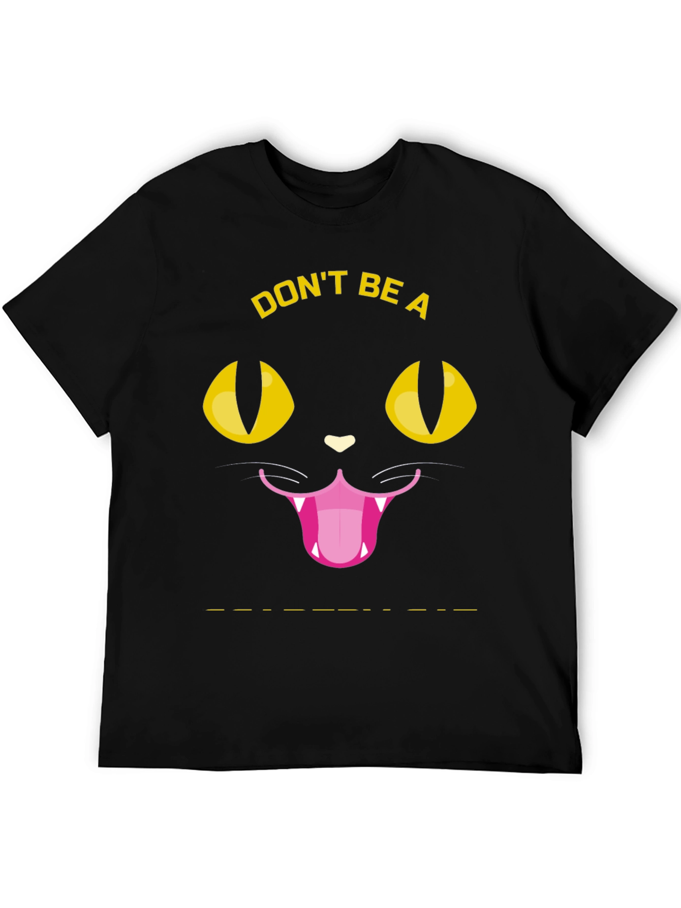 Dont Be a Meowdy Cat T-Shirt