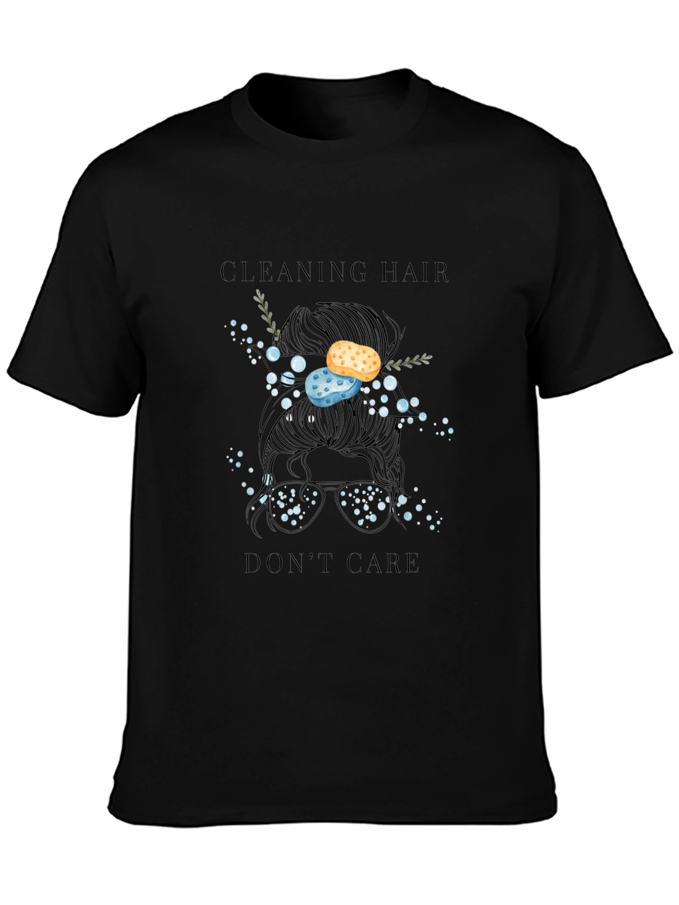 Cleaning Hair Dont Care Graphic Tee